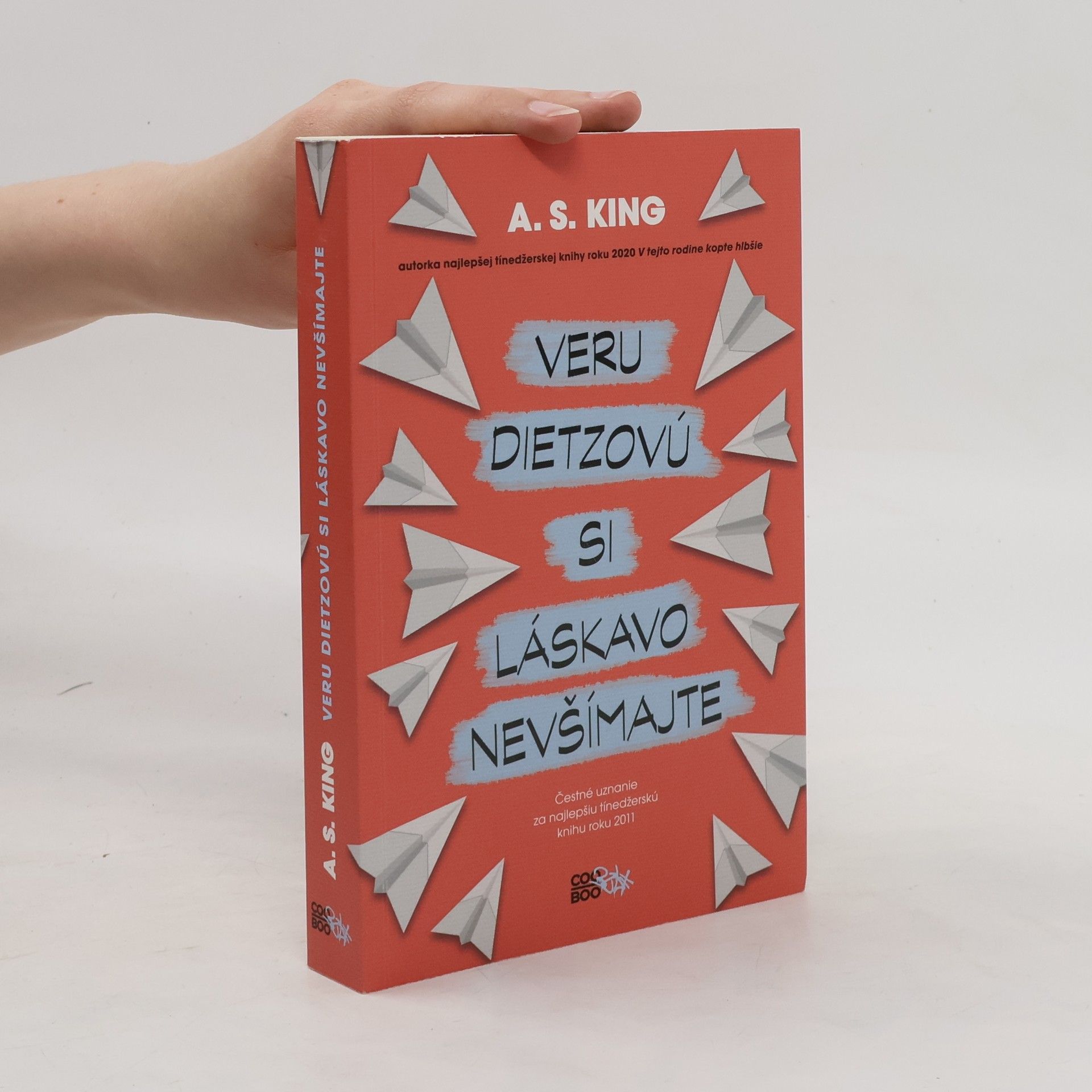 A. S. King Veru Dietzovú si láskavo nevšímajte