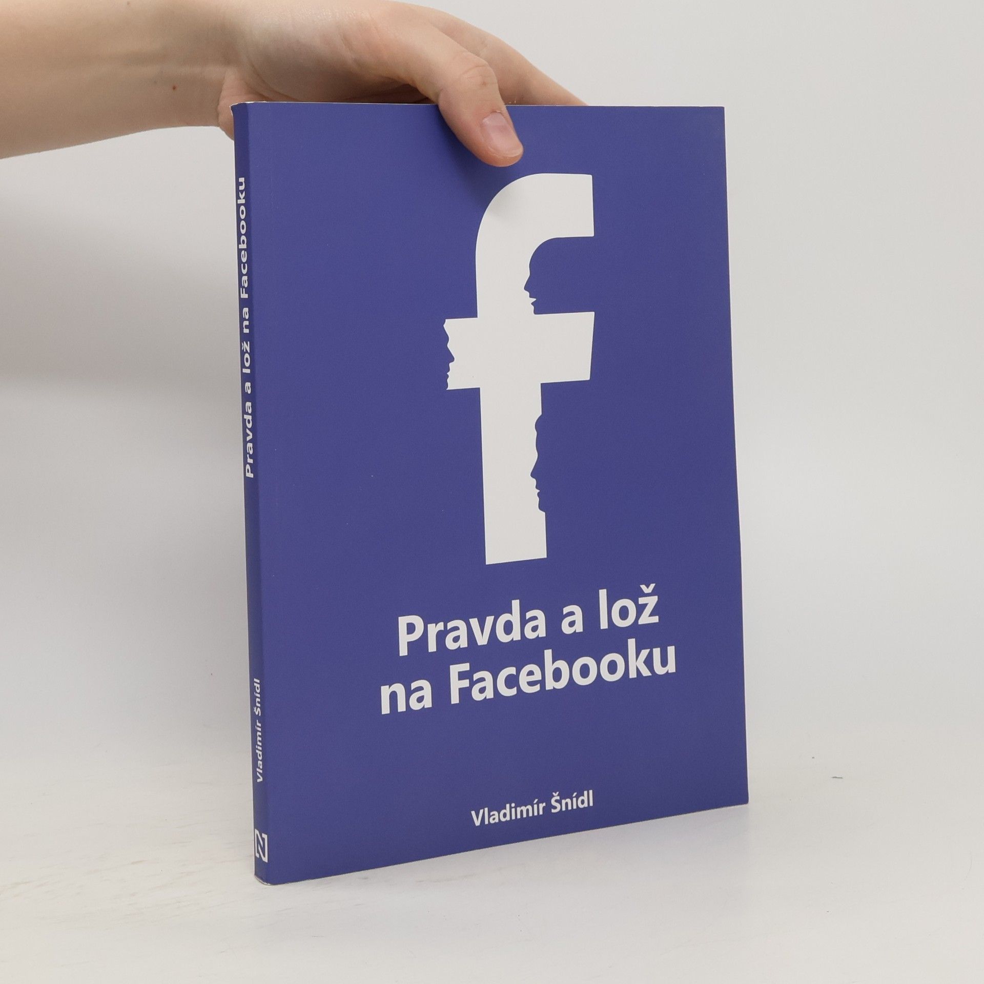 Vladimír Šnídl Pravda a lož na Facebooku
