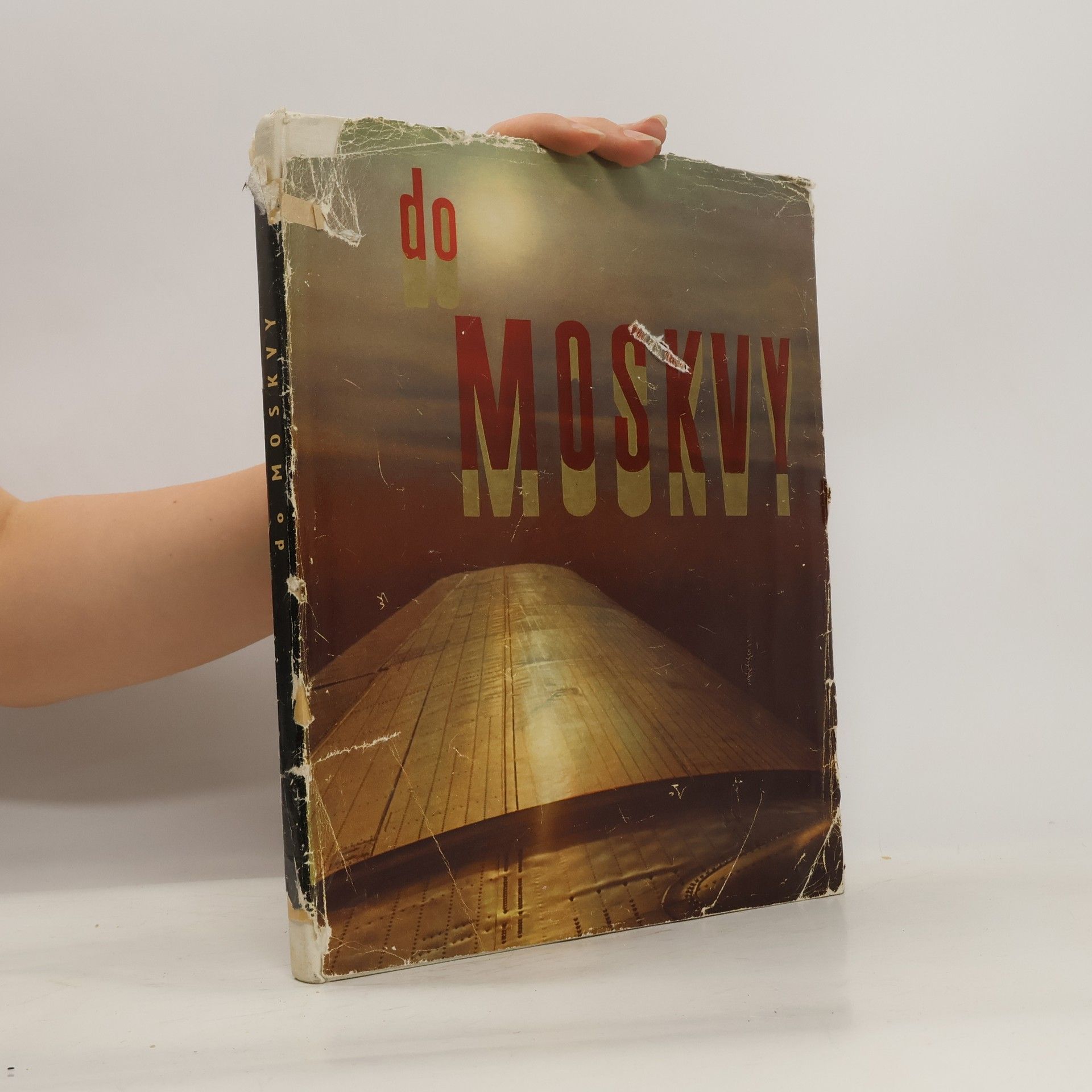 Erich Einhorn Do Moskvy (A4, Ocpl, 18 s. a 112 čb a bar foto autor)