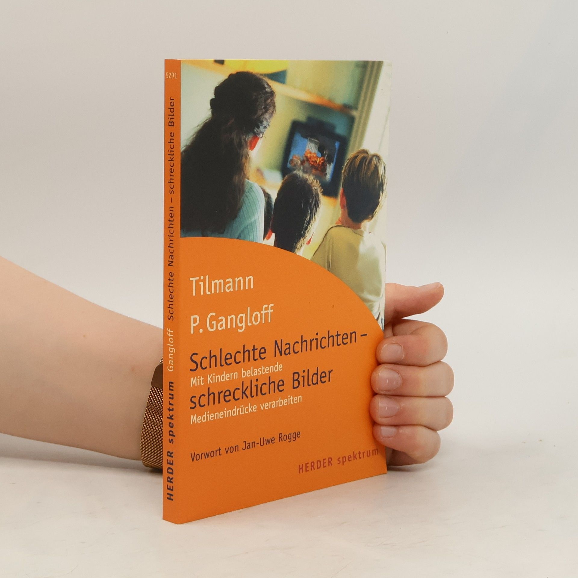 Tilmann P. Gangloff Schlechte Nachrichten - schreckliche Bilder