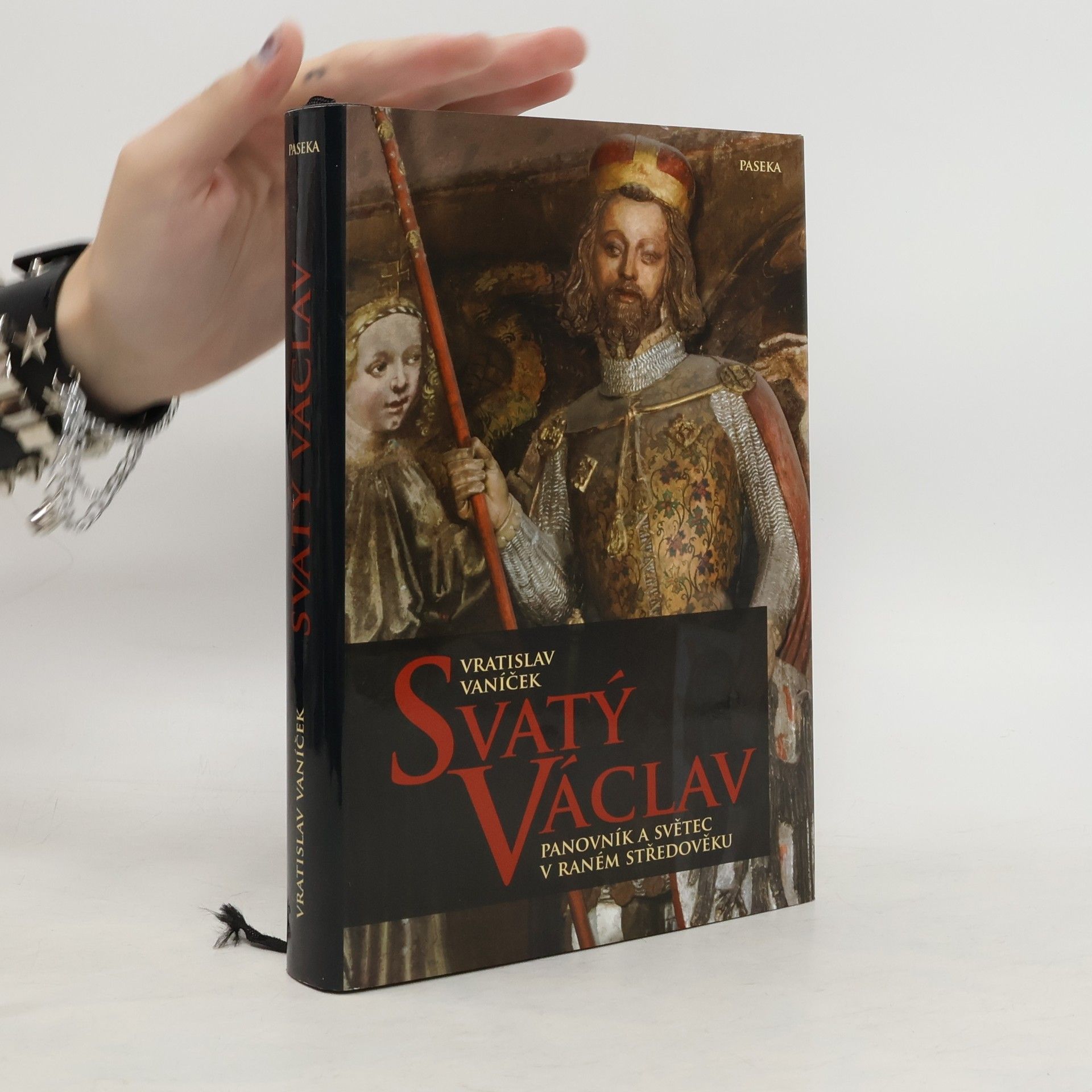 Vratislav Vaníček Svatý Václav. Panovník a světec v raném středověku