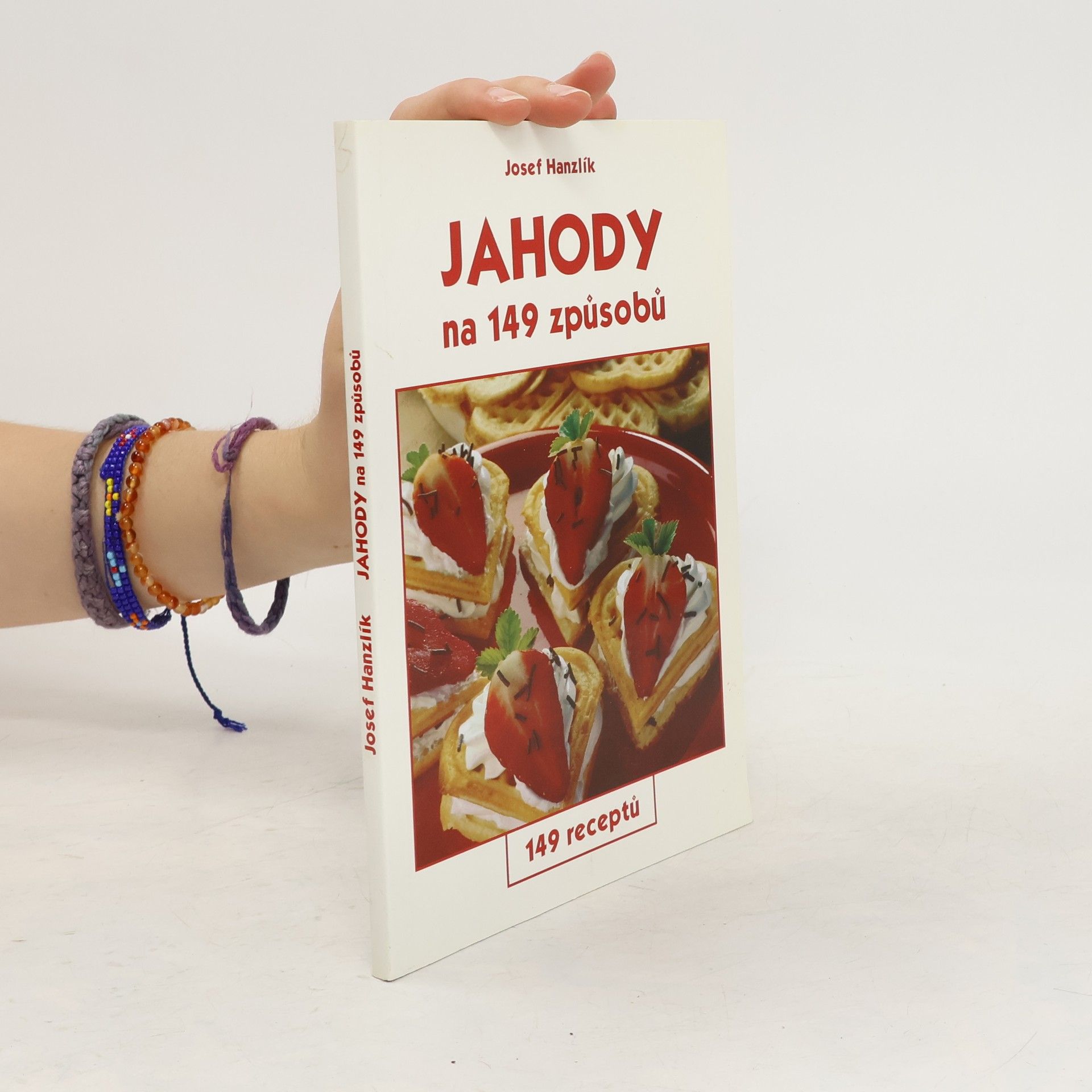 Josef Hanzlík Jahody na 149 způsobů