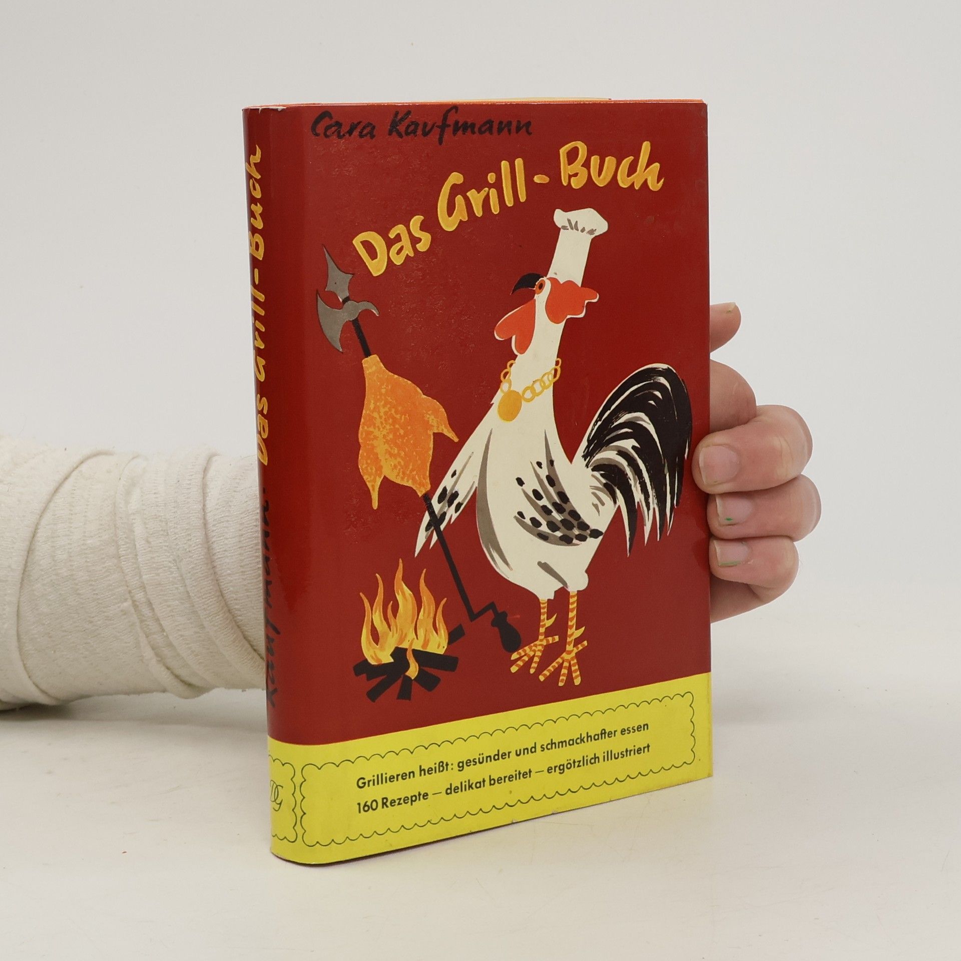 Cara Kaufmann Das Grill-Buch