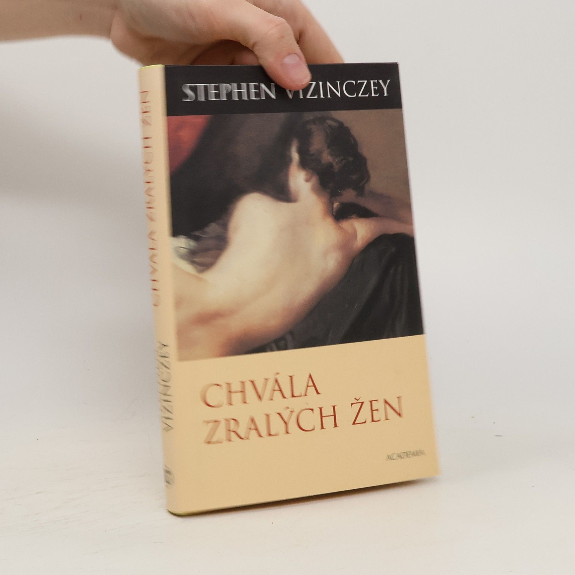 Stephen Vizinczey Chvála zralých žen: Milostné vzpomínky Andráse Vajdy