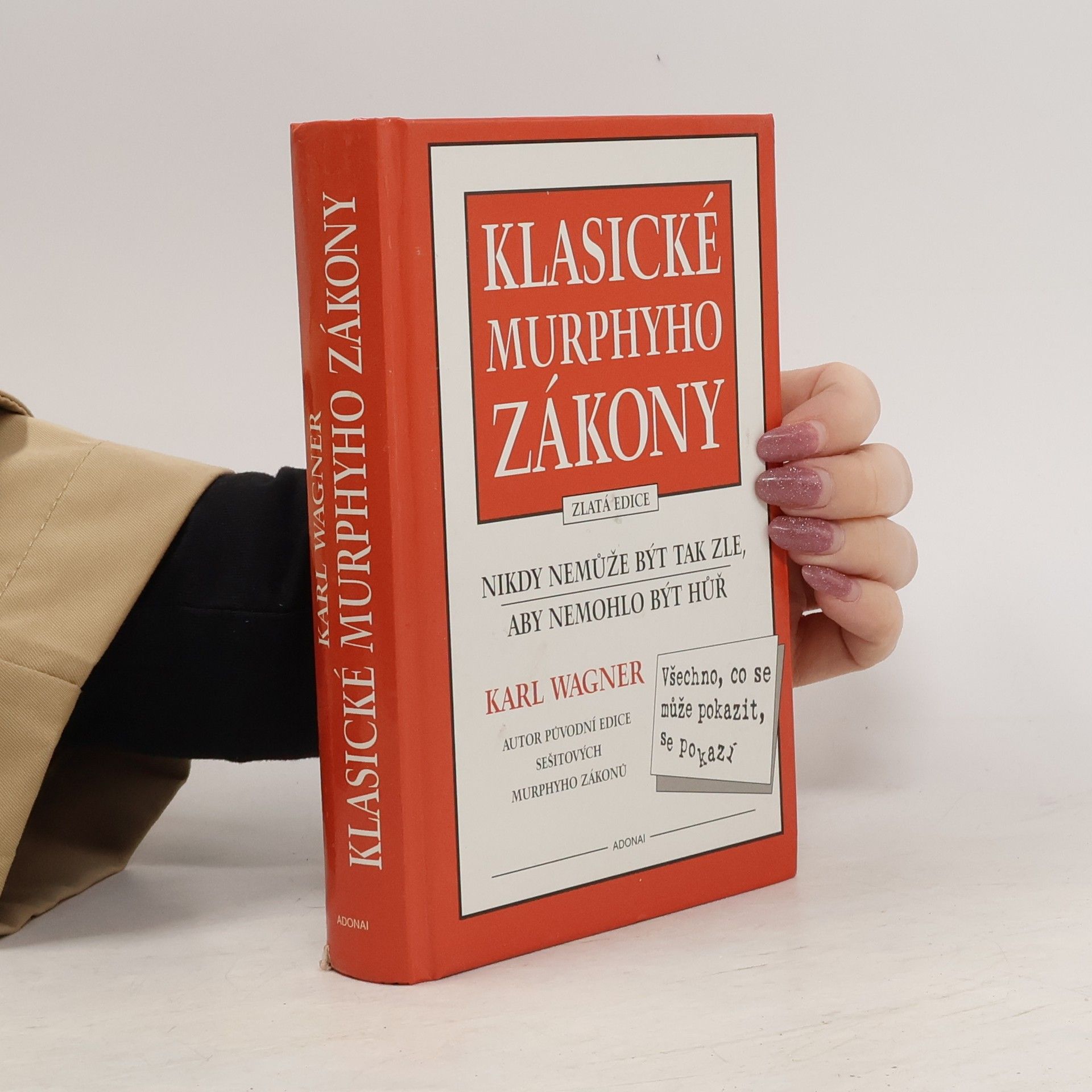 Peter M. Jolin Klasické Murphyho zákony. Nikdy nemůže být tak zle, aby nemohlo být hůř