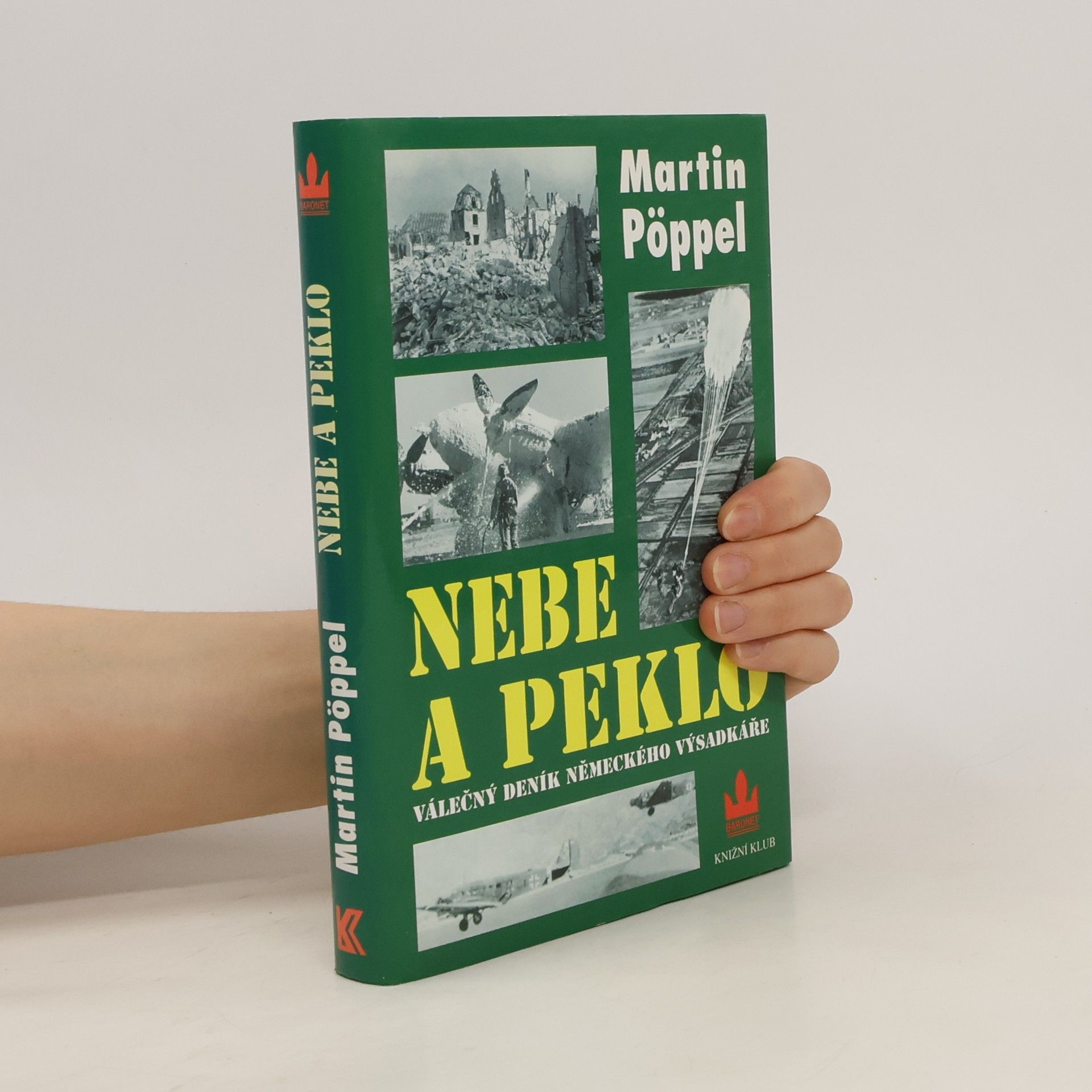 Martin Pöppel Nebe a peklo. Válečný deník německého parašutisty