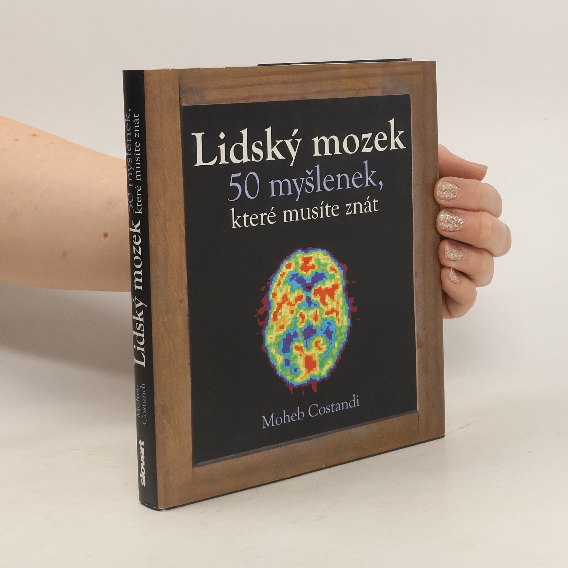Moheb Costandi Lidský mozek : 50 myšlenek, které musíte znát