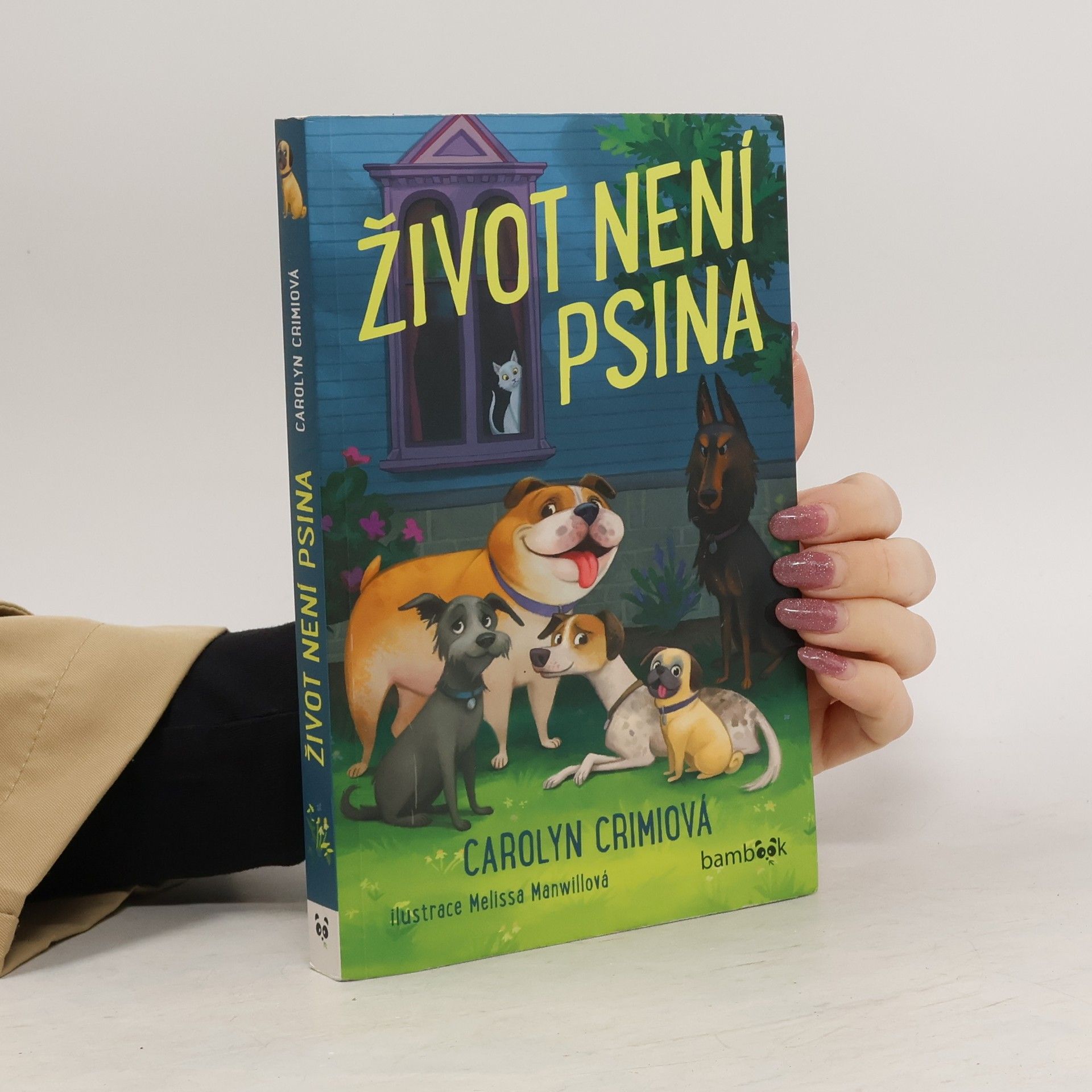 Carolyn Crimi Život není psina