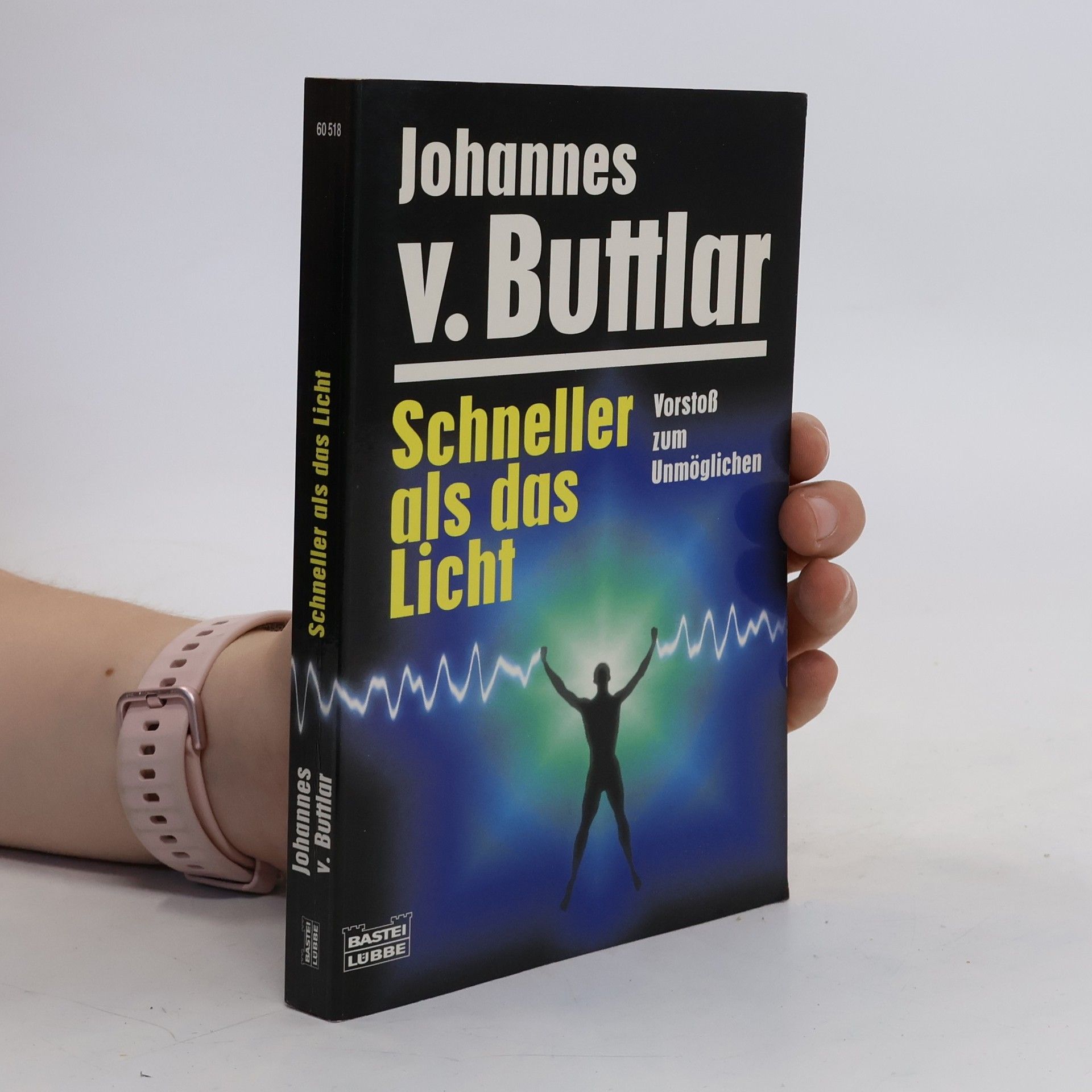 Johannes von Buttlar Schneller als das Licht