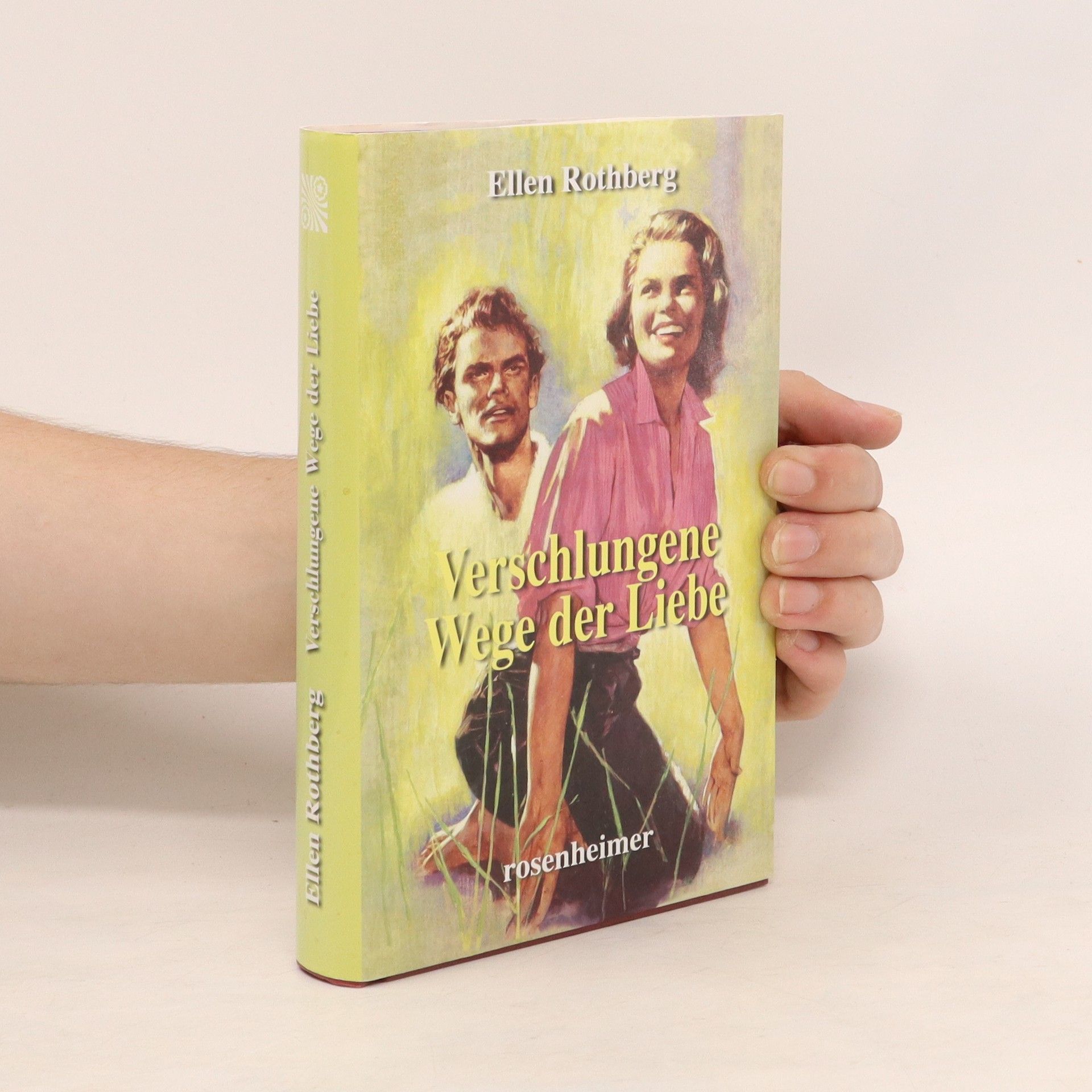 Ellen Rothberg Verschlungene Wege der Liebe
