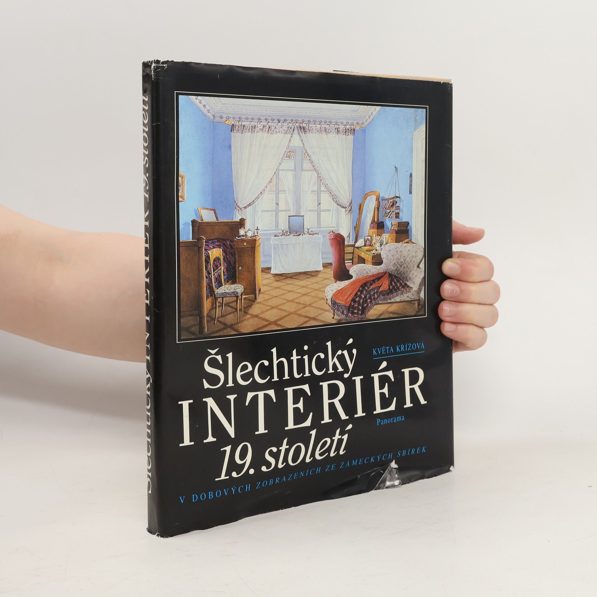Květa Křížová Šlechtický interiér 19. století v dobových zobrazeních ze zámeckých sbírek