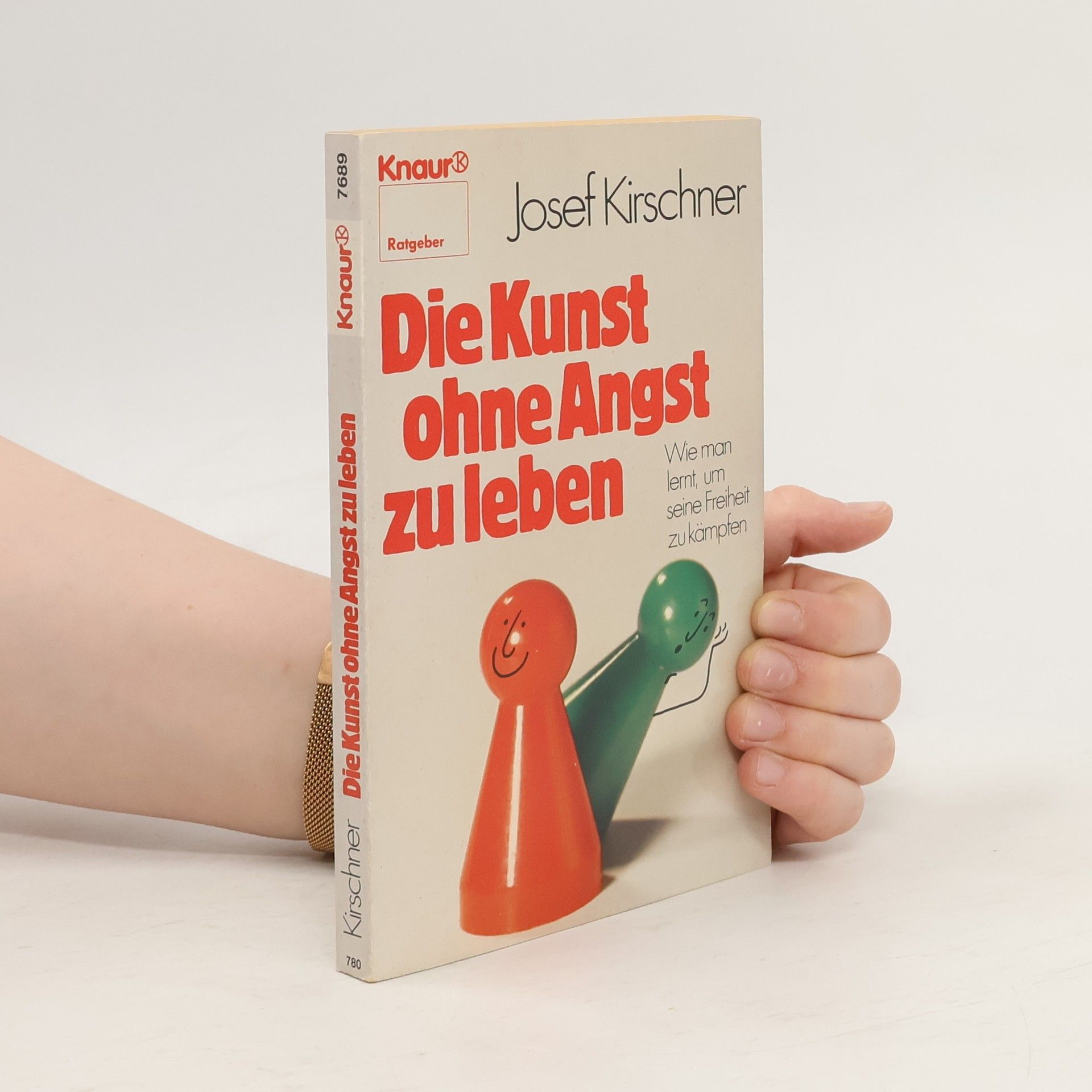 Josef Kirschner Die Kunst, ohne Angst zu leben