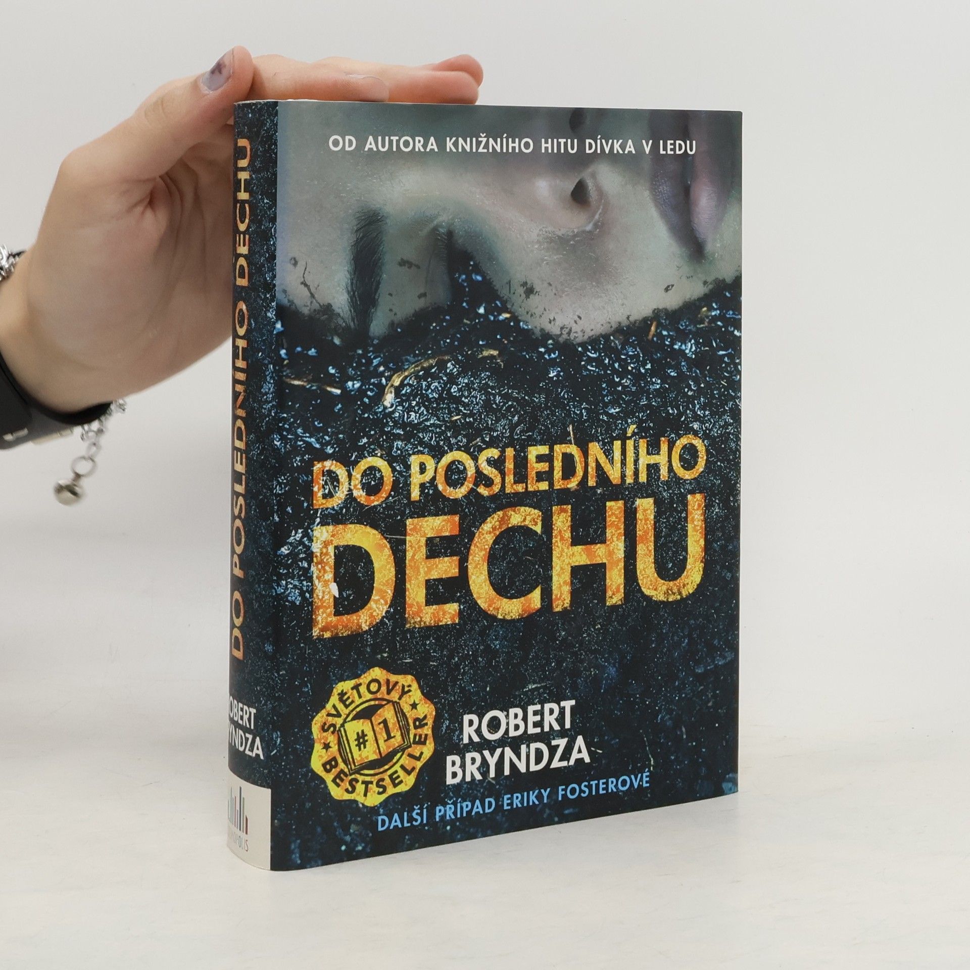 Robert Bryndza Do posledního dechu. Další případ Eriky Fosterové