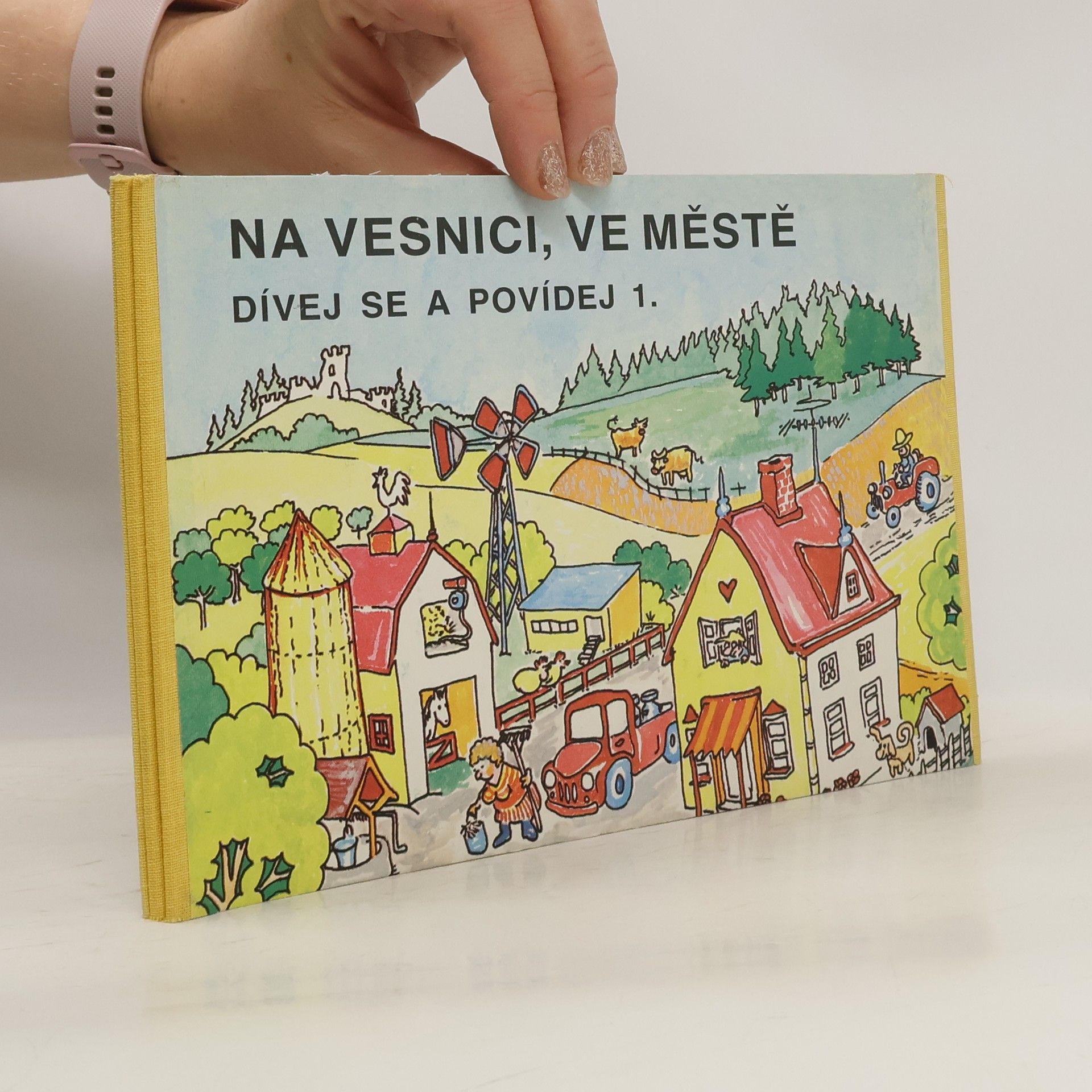 Miroslav Volný Na vesnici, ve městě. Dívej se a povídej 1.