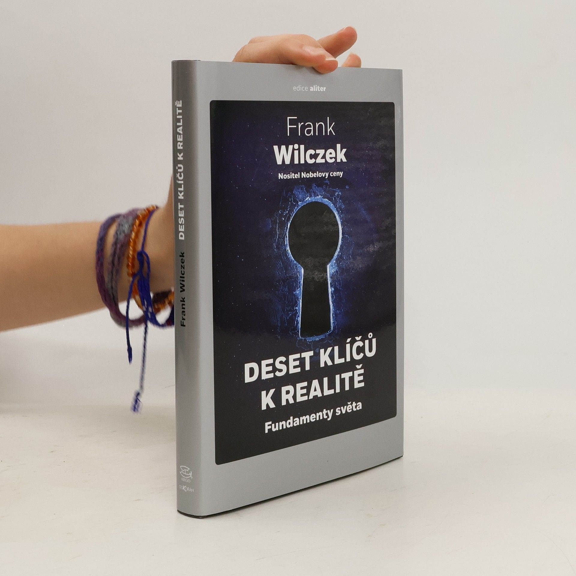 Frank Wilczek Deset klíčů k realitě Fundamenty světa