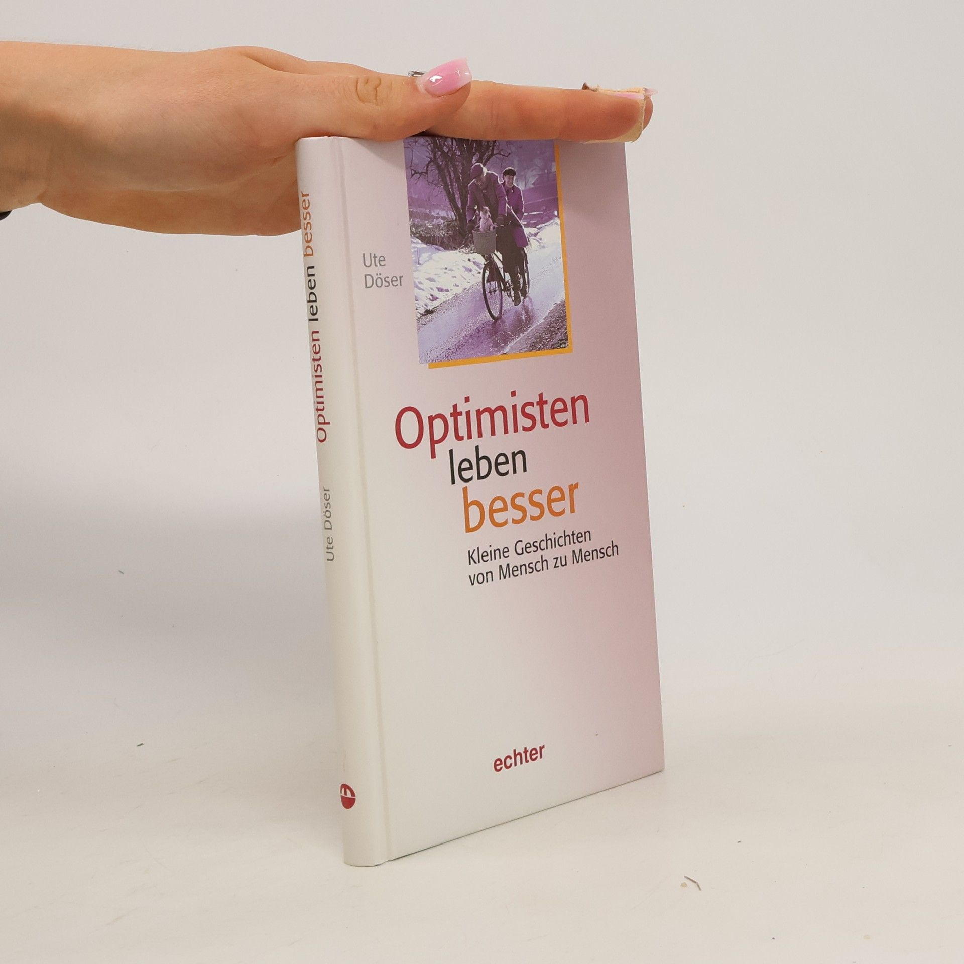 Ute Döser Optimisten leben besser