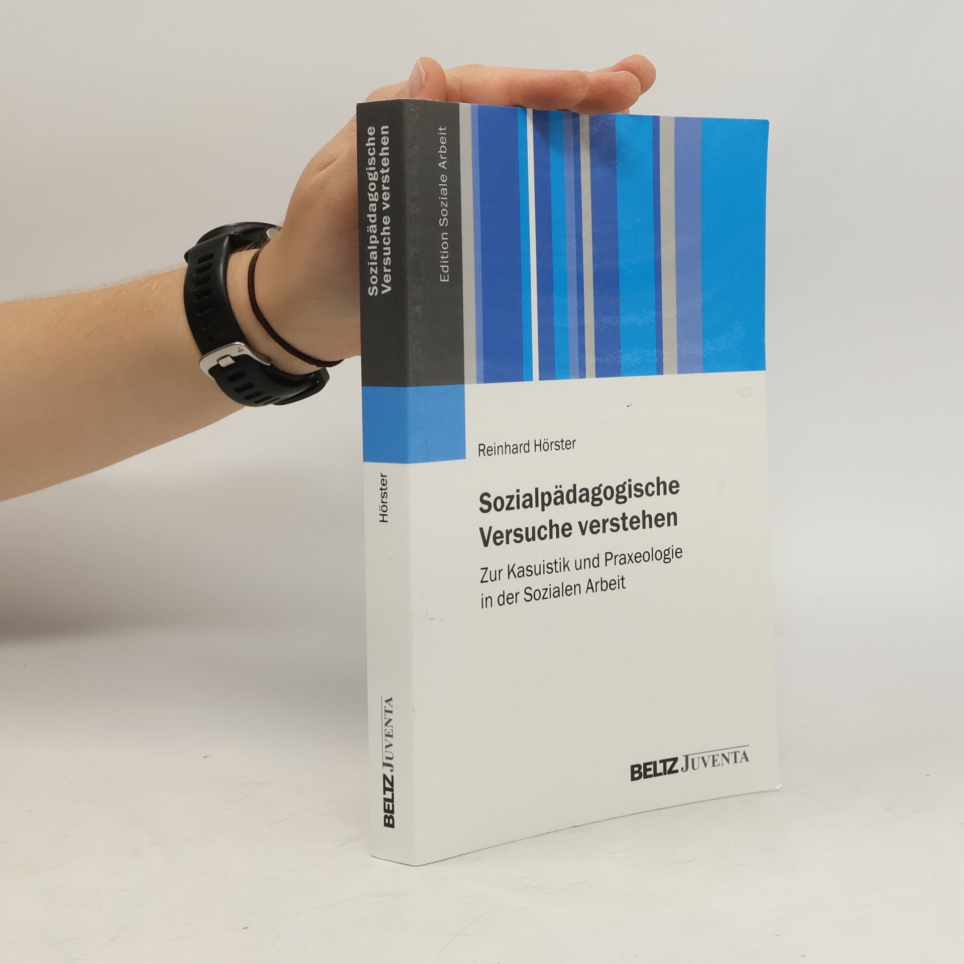 Reinhard Hörster Sozialpädagogische Versuche verstehen