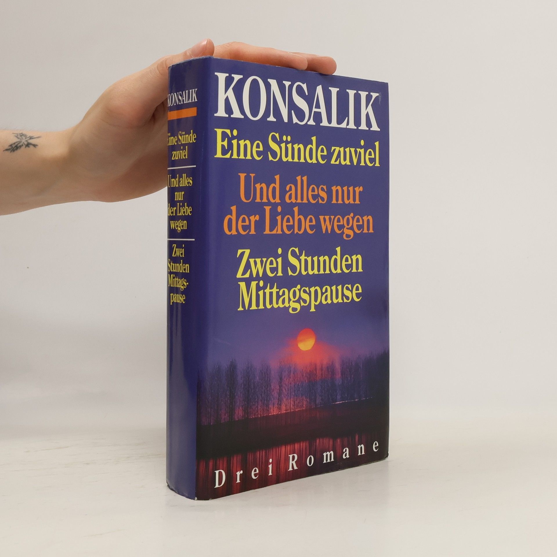 Heinz G. Konsalik Eine Sünde zuviel. Und alles nur der Liebe wegen. Zwei Stunden Mittagspause