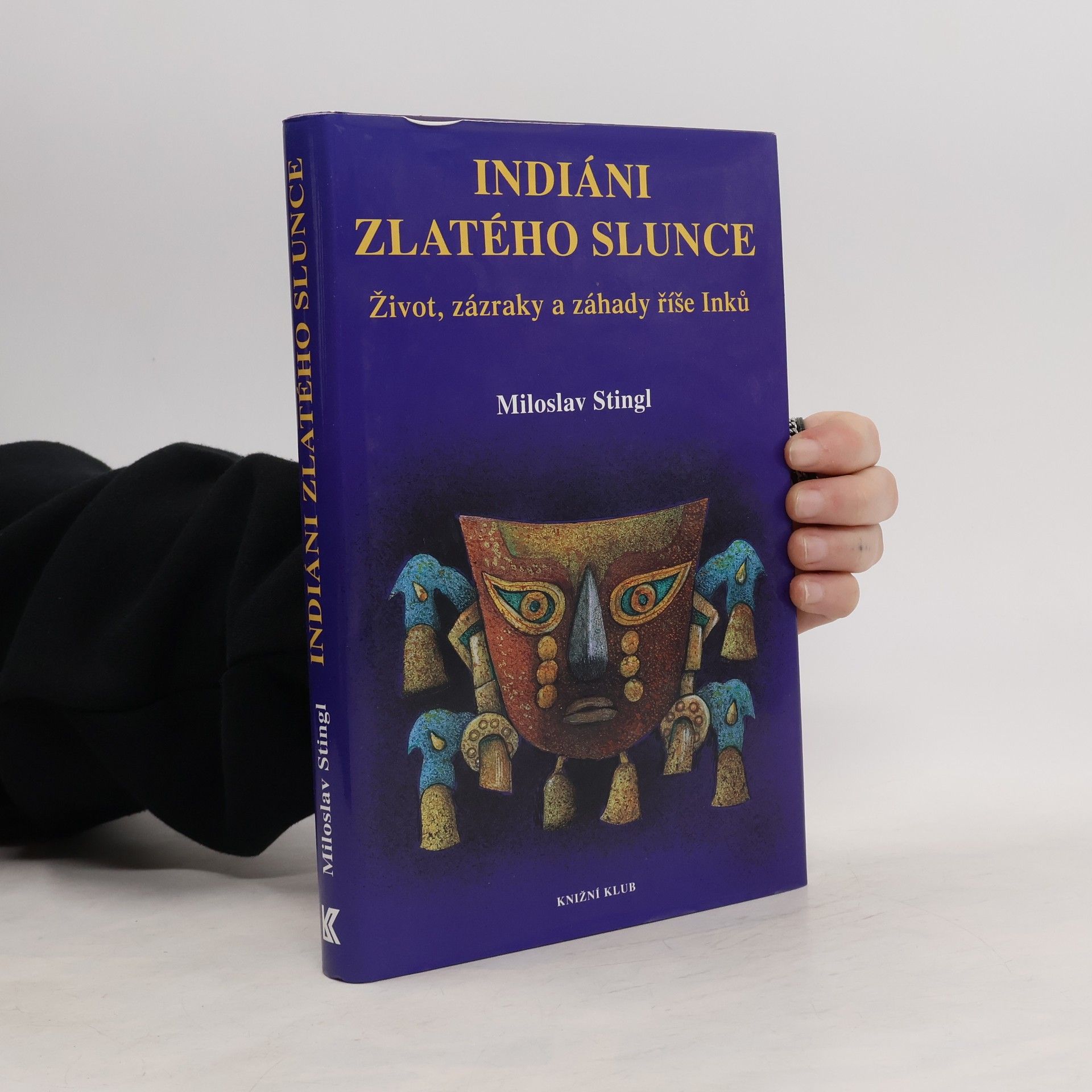 Miloslav Stingl Indiáni zlatého Slunce
