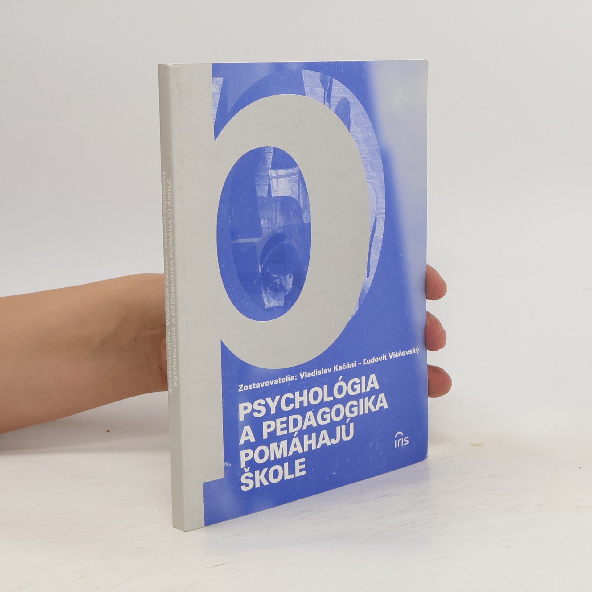 Vladislav Kačáni Psychológia a pedagogika pomáhajú škole