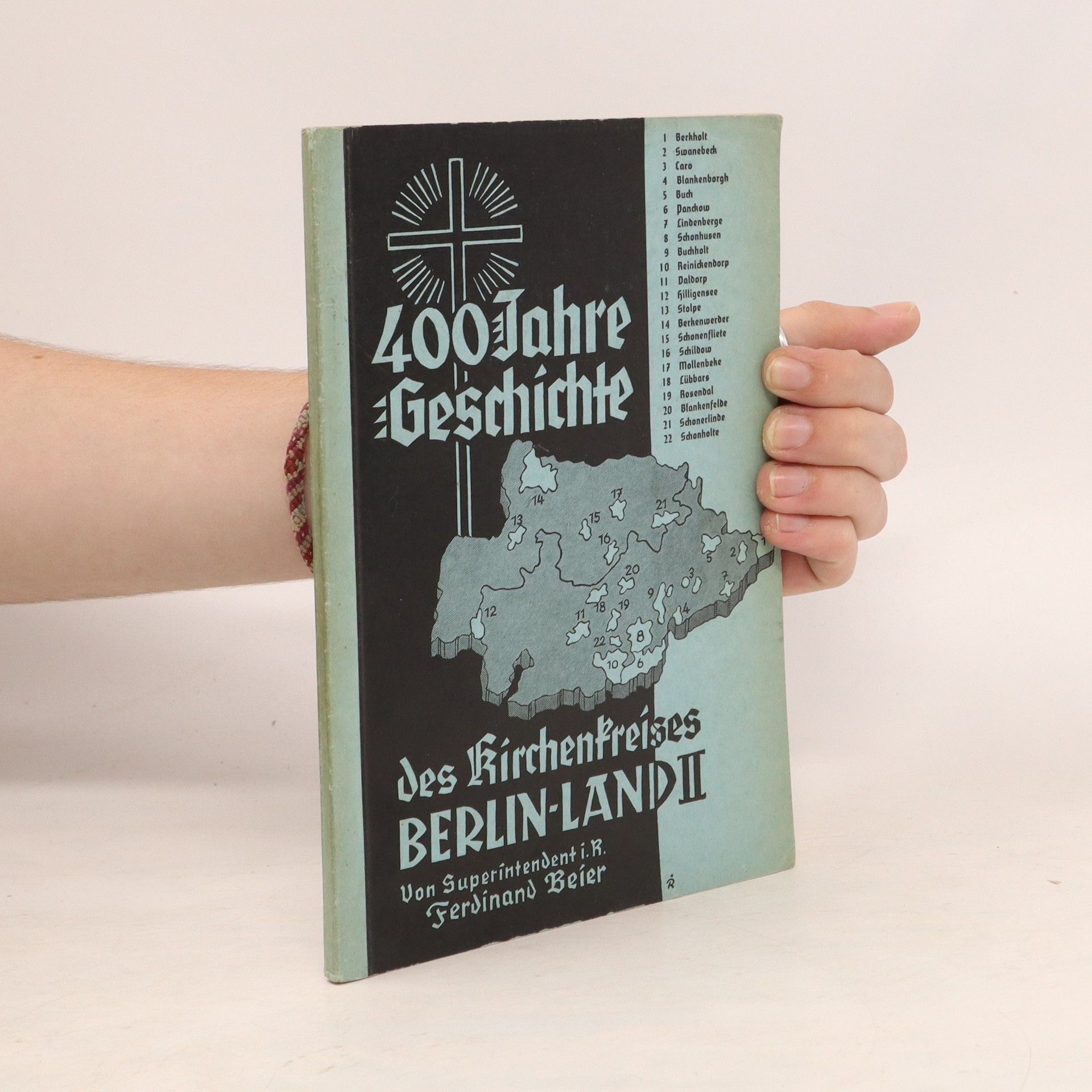 Ferdinand Beier 400 Jahre Geschichte des Kirchenkreises Berlin-Land II