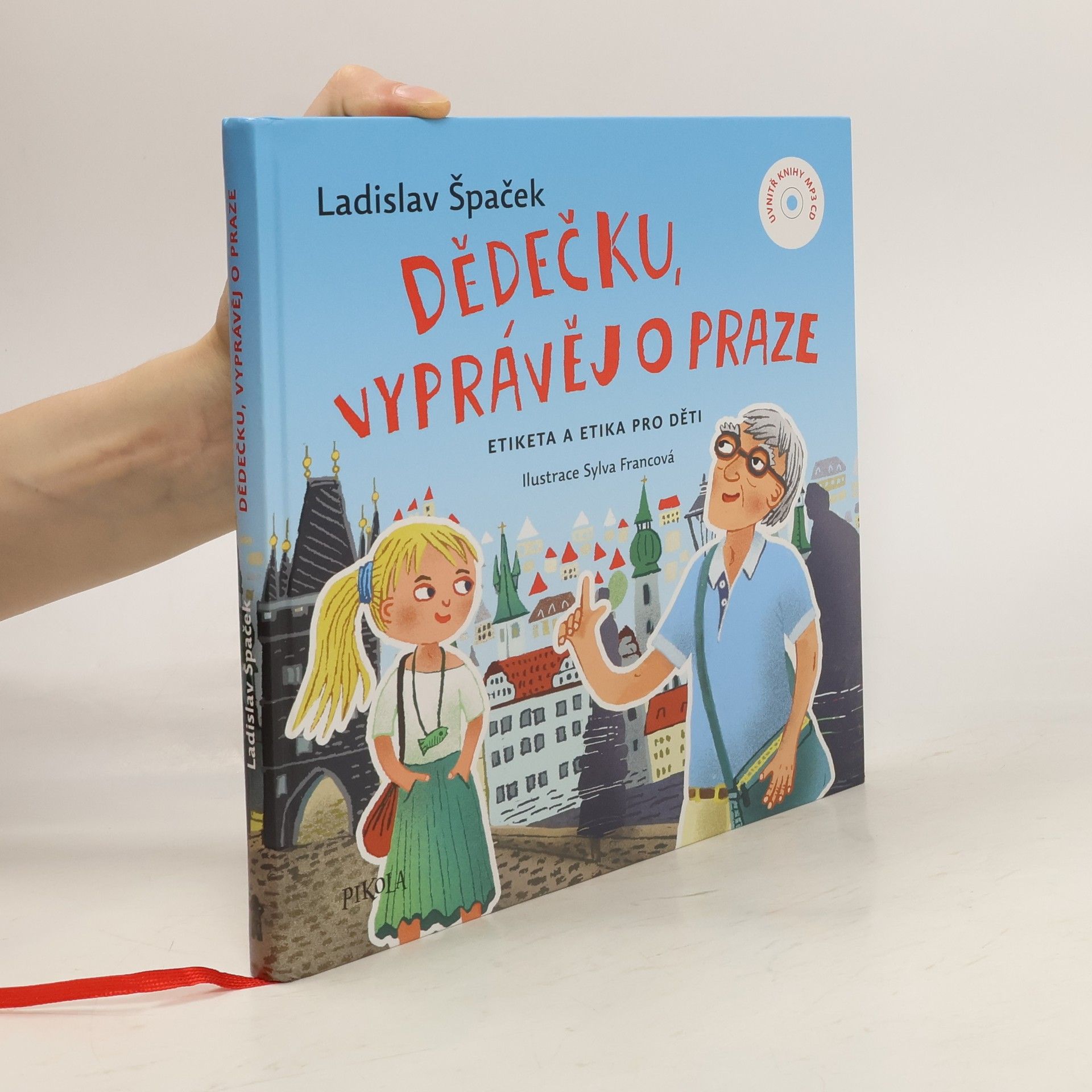 Ladislav Špaček Dědečku, vyprávěj o Praze : etiketa a etika pro děti