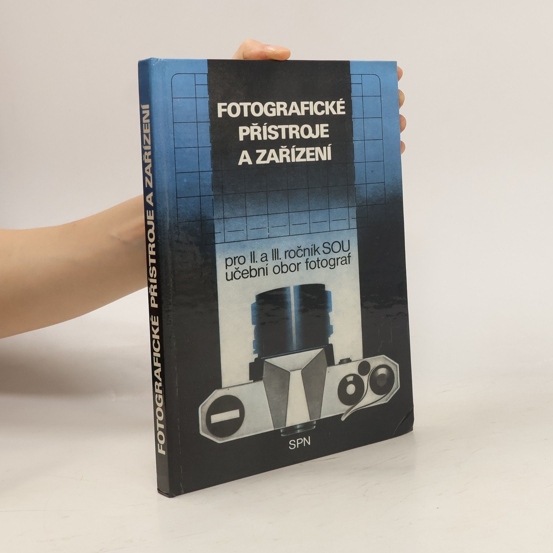 Jaroslav Polášek Fotografické přístroje a zařízení : učební text pro II. a III. ročník SOU učební obor fotograf