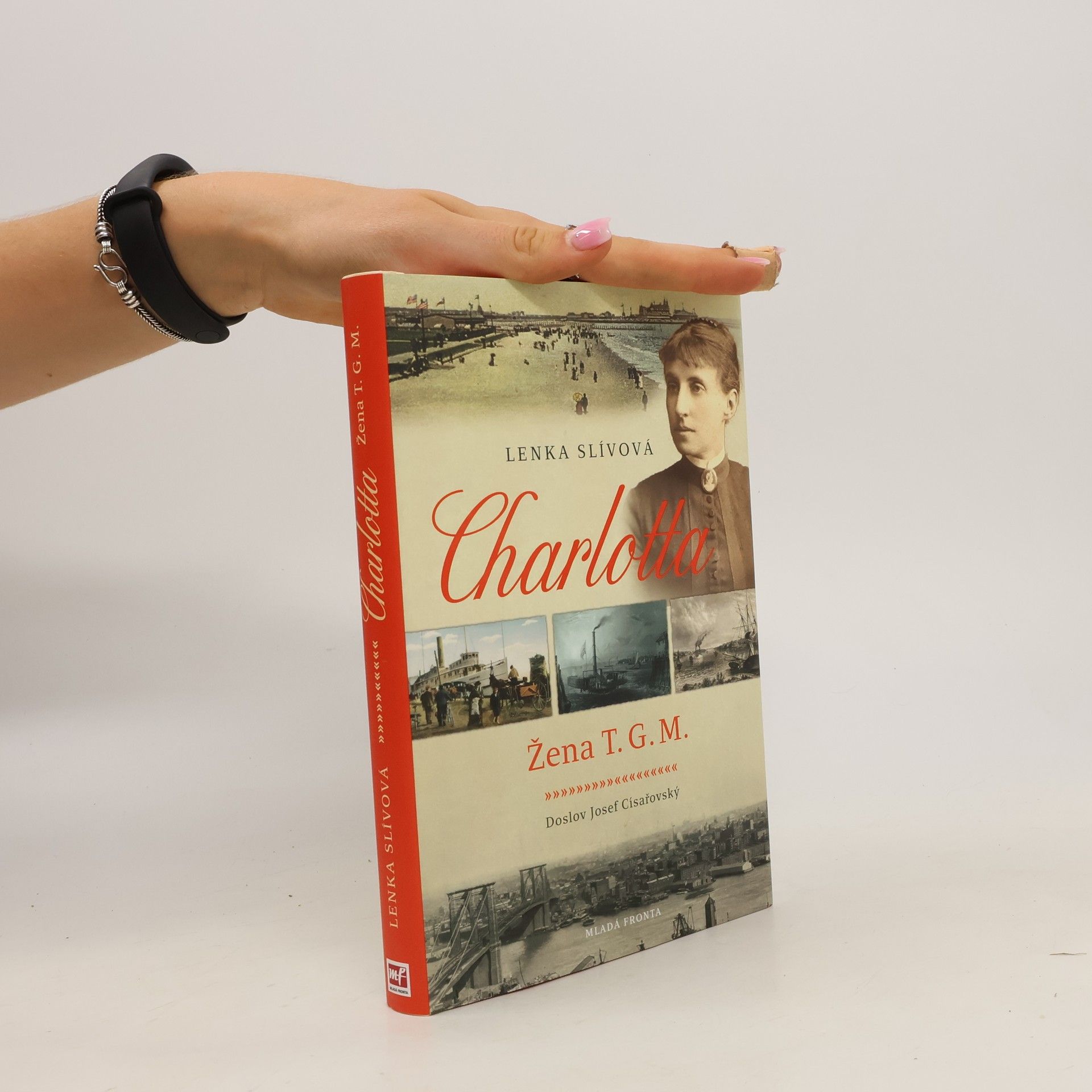 Lenka Slívová Charlotta. Žena T.G.M.
