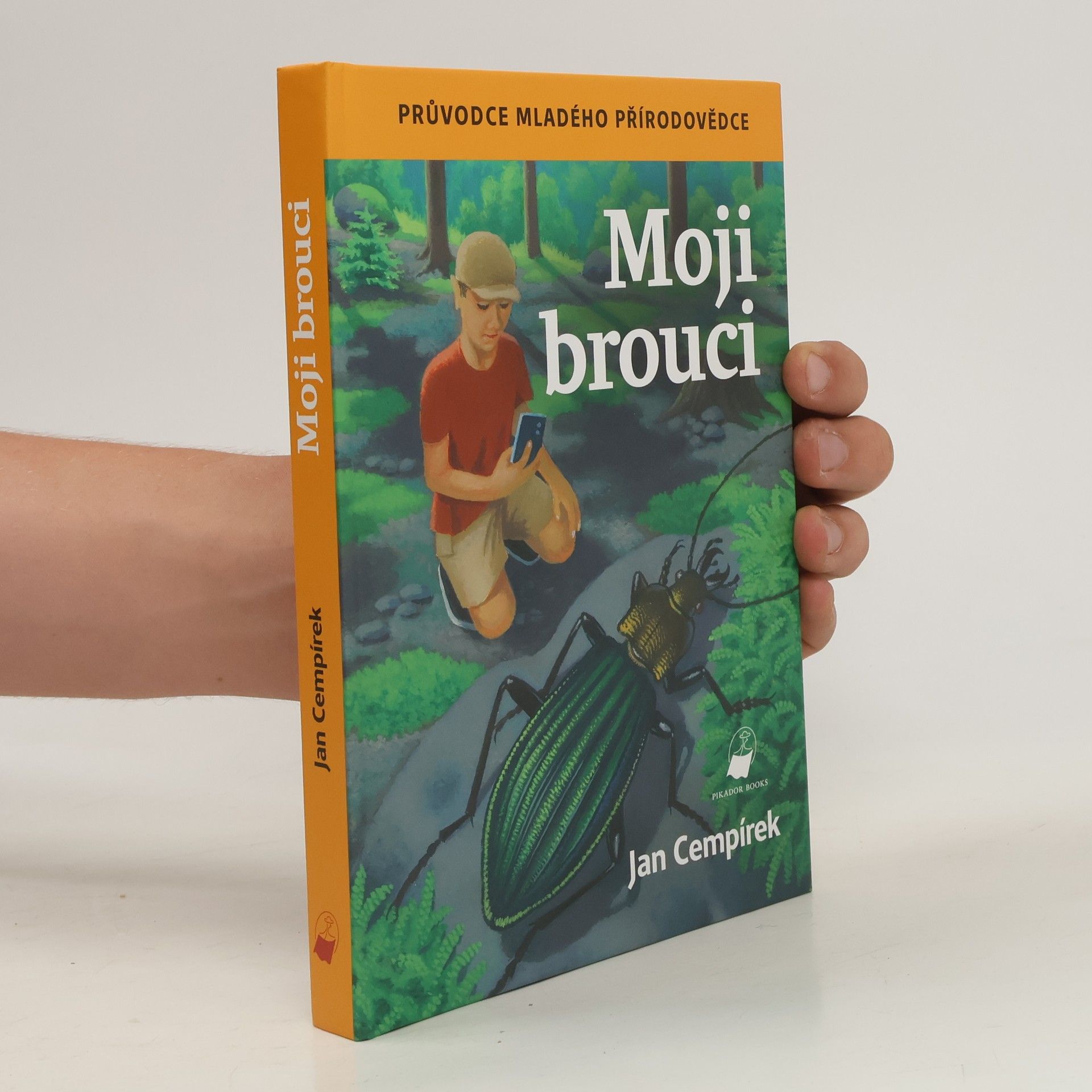 Jan Cempírek st. Moji brouci: Průvodce mladého přírodovědce