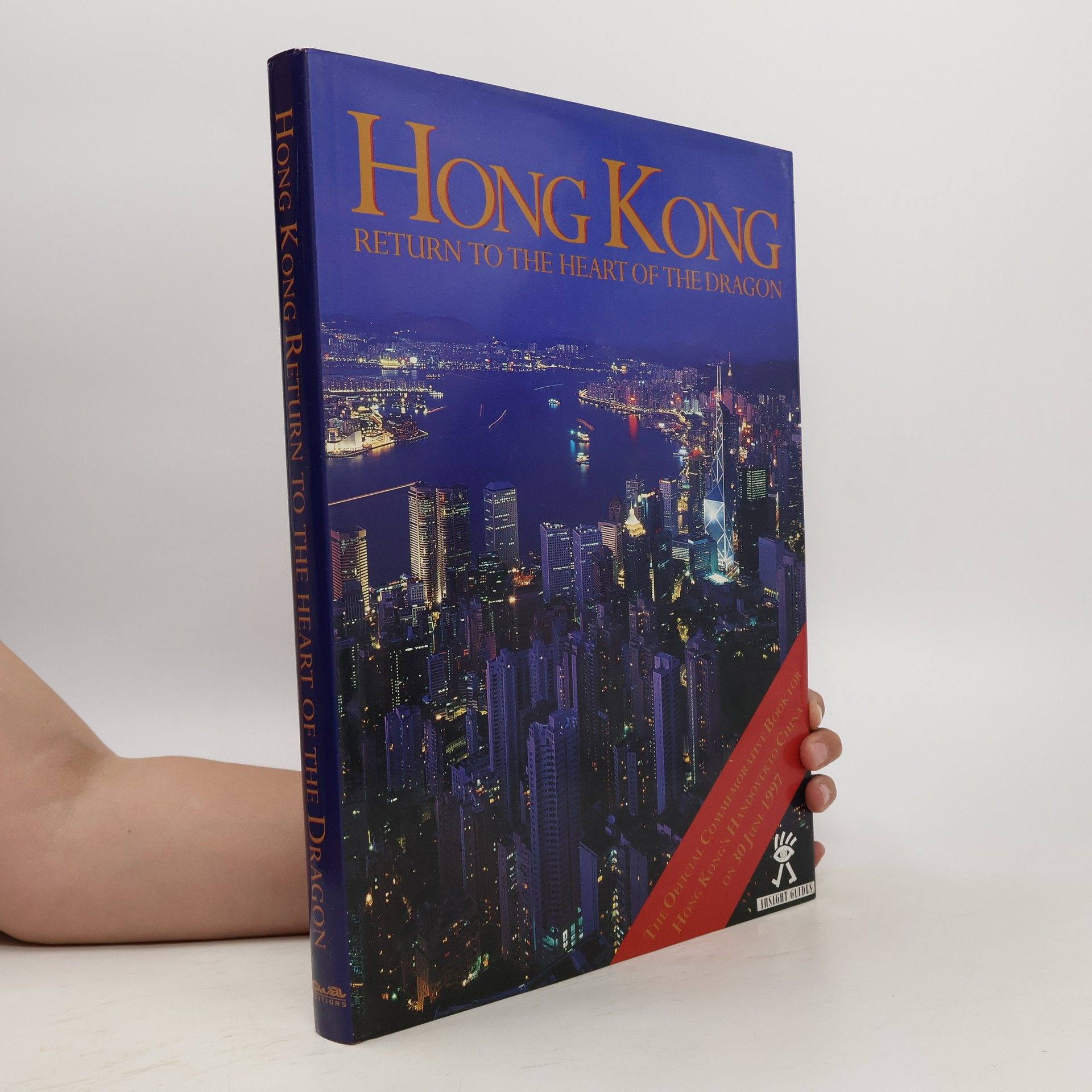 Collectif d'auteurs Hong Kong. Return to the Heart of the Dragon