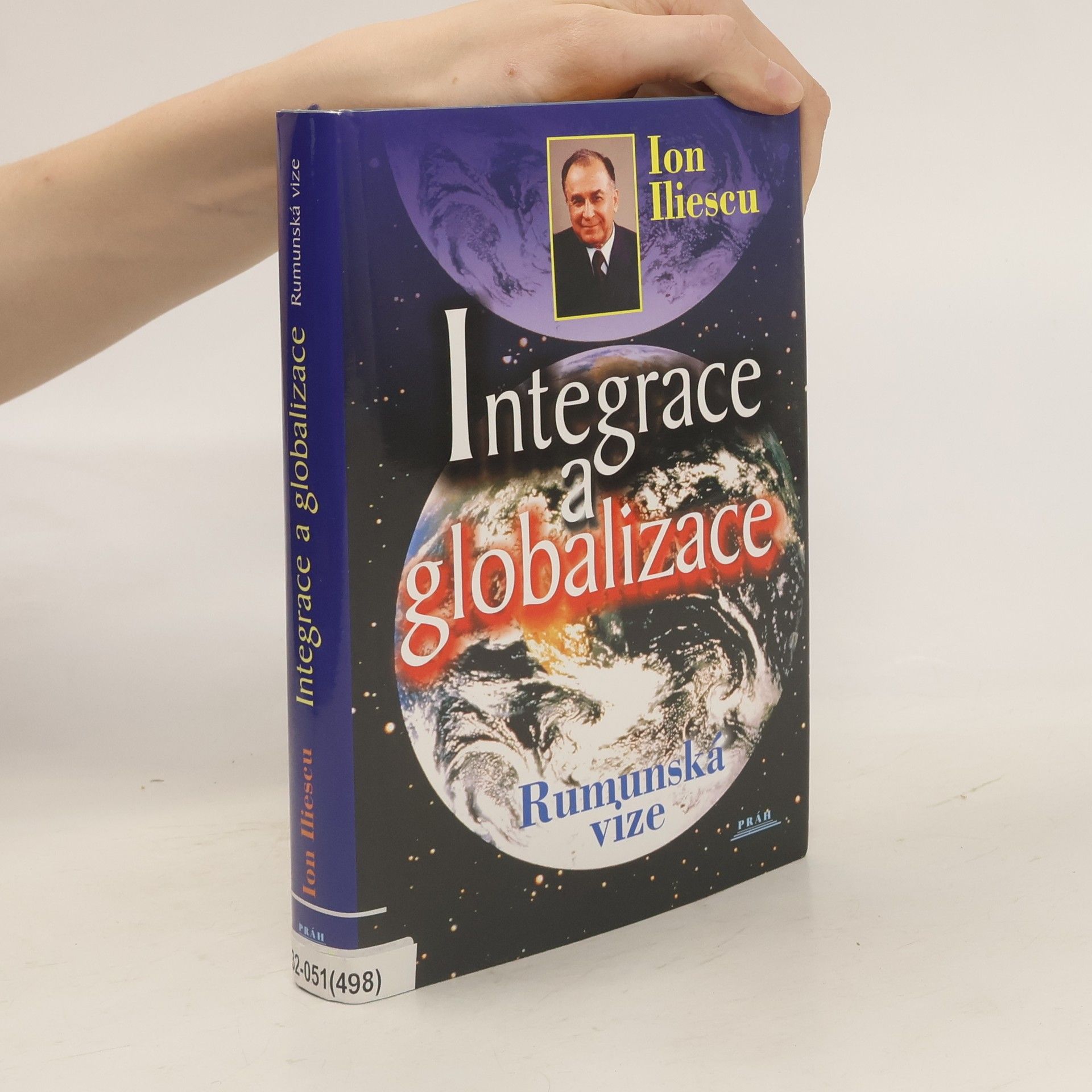 Ion Iliescu Integrace a globalizace : Rumunská vize