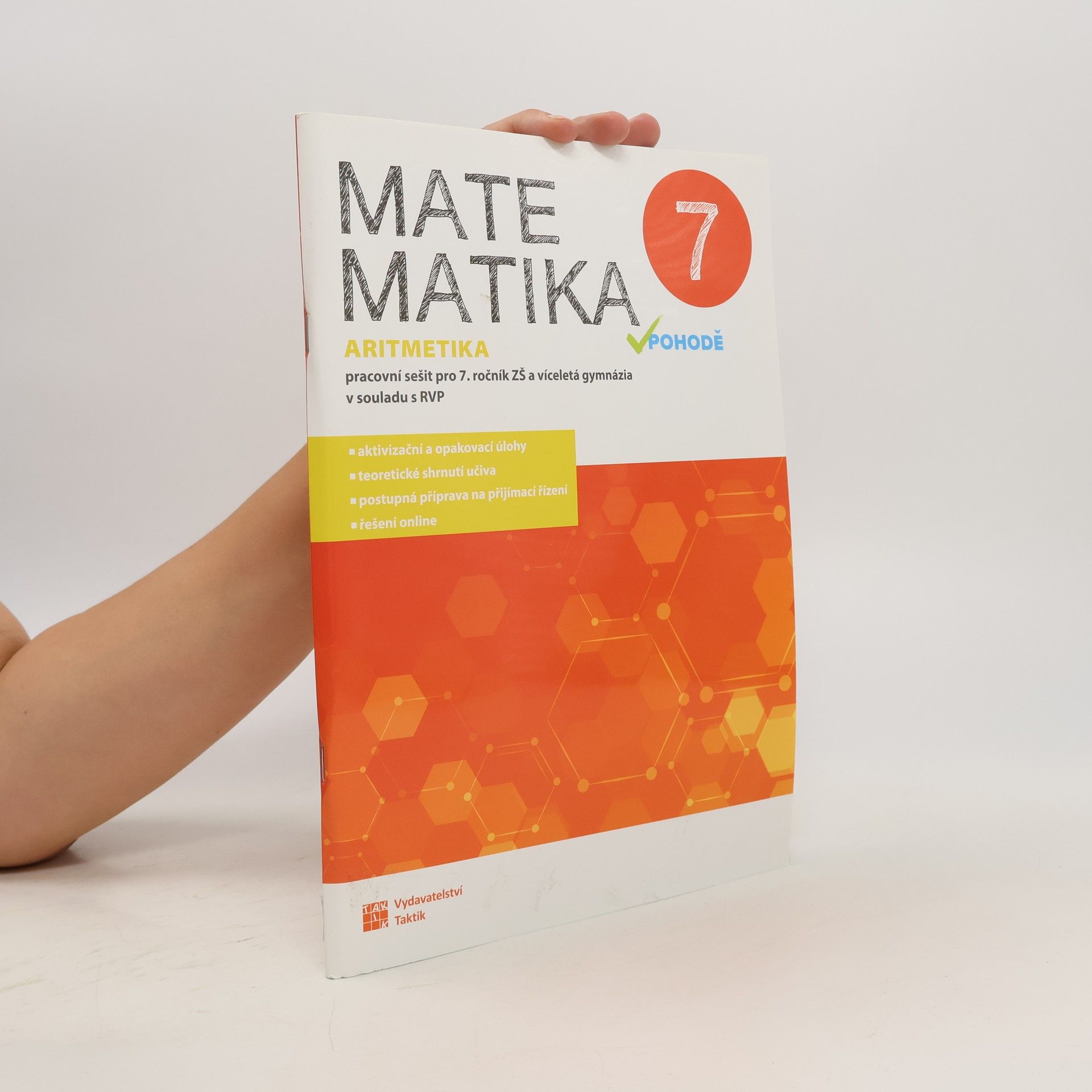Tomáš Mierva Matematika v pohodě 7: pracovní sešit pro 7. ročník ZŠ a víceletá gymnázia v souladu s RVP. Aritmetika