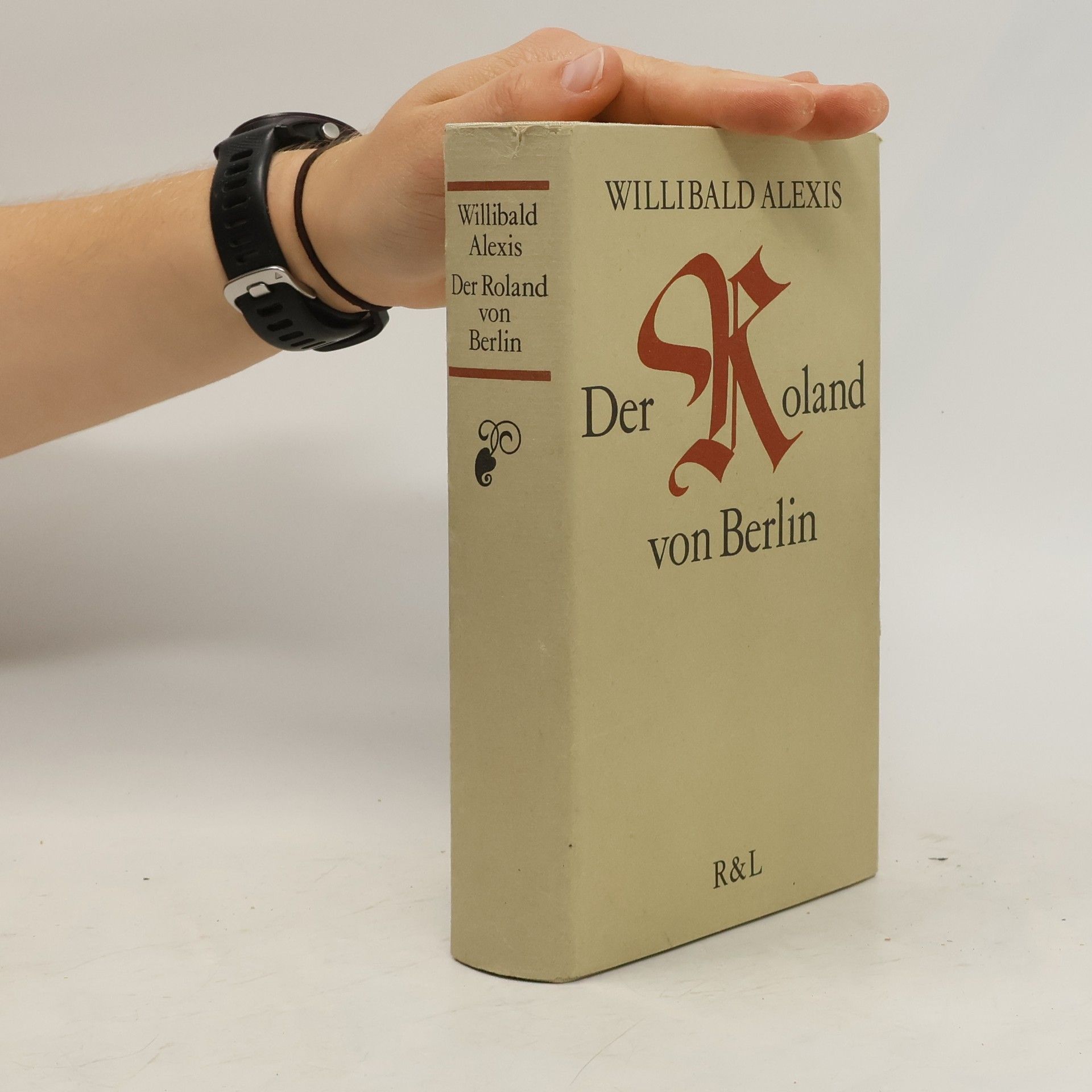 Willibald Alexis Der Roland von Berlin