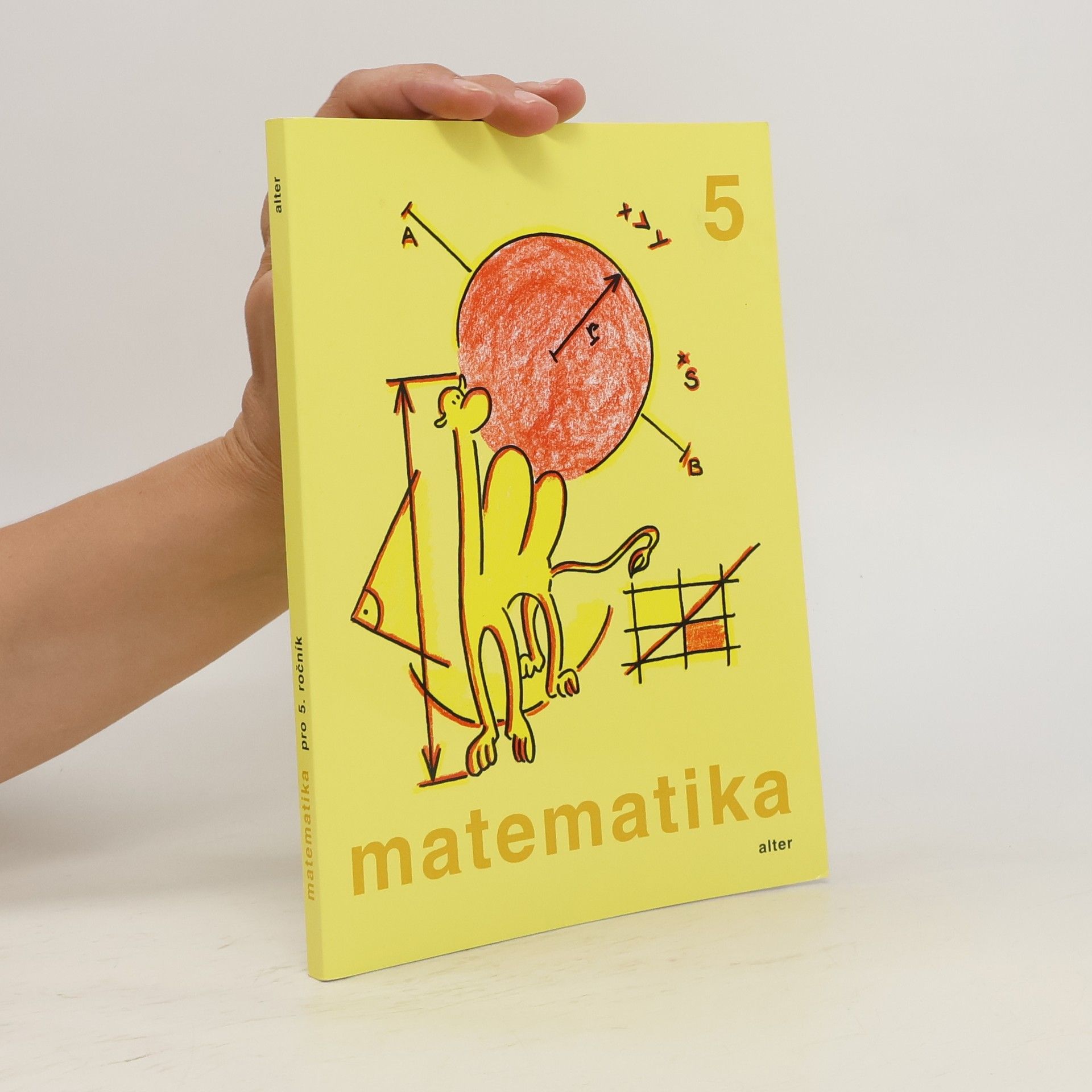 Jaroslava Justová Matematika pro 5. ročník základních škol: Učebnice pro vzdělávací obor Matematika a její aplikace