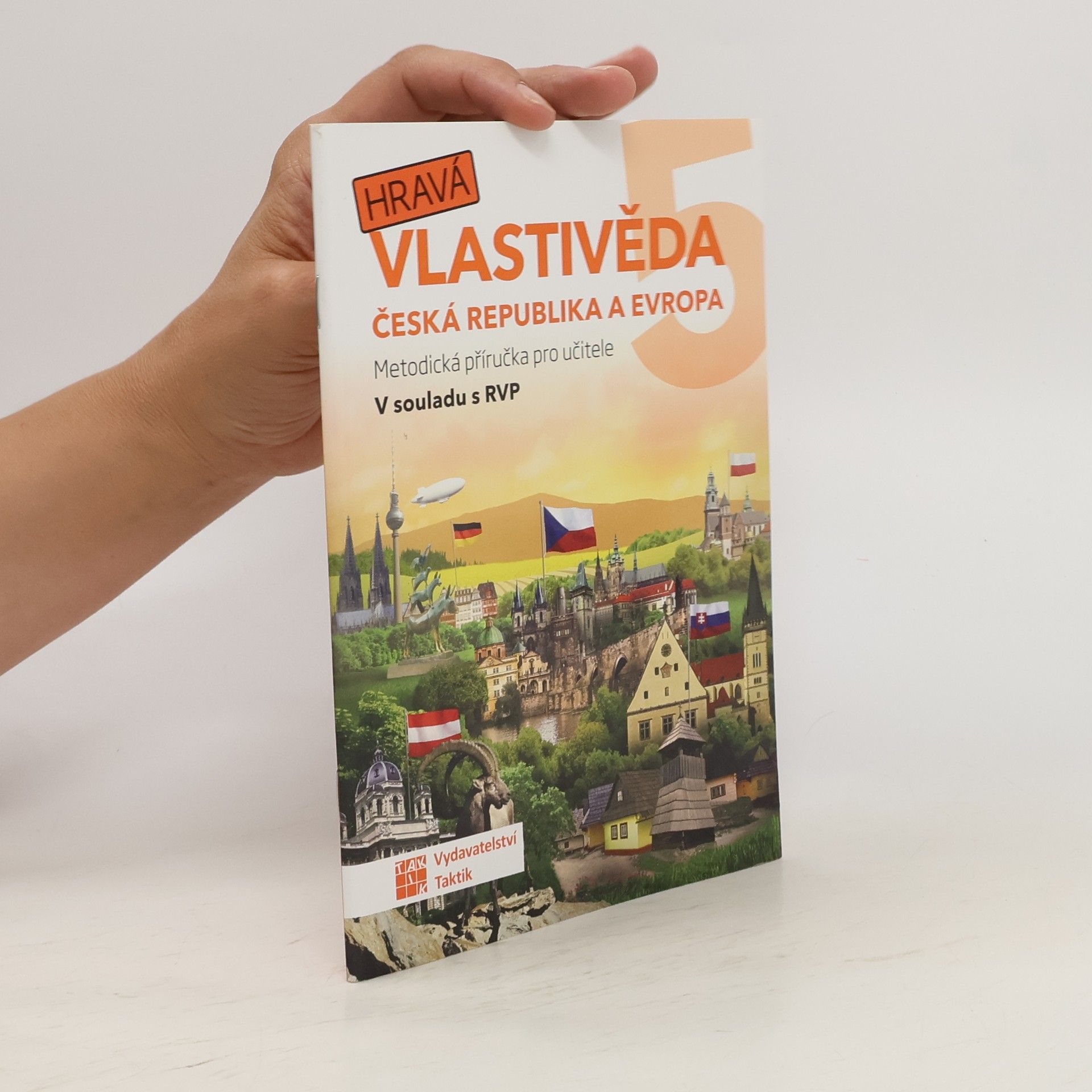 TAKTIK Hravá vlastivěda 5 - Česká republika a Evropa - Metodická příručka pro učitele