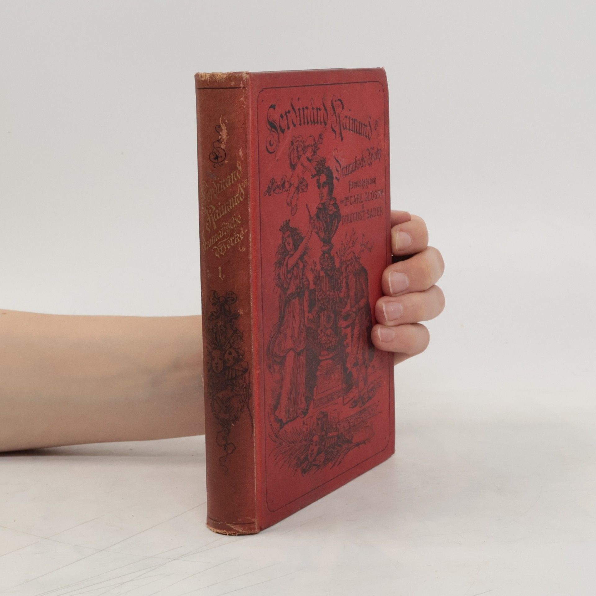 Carl Glossy Ferdinand Raimund's Dramatische Werke