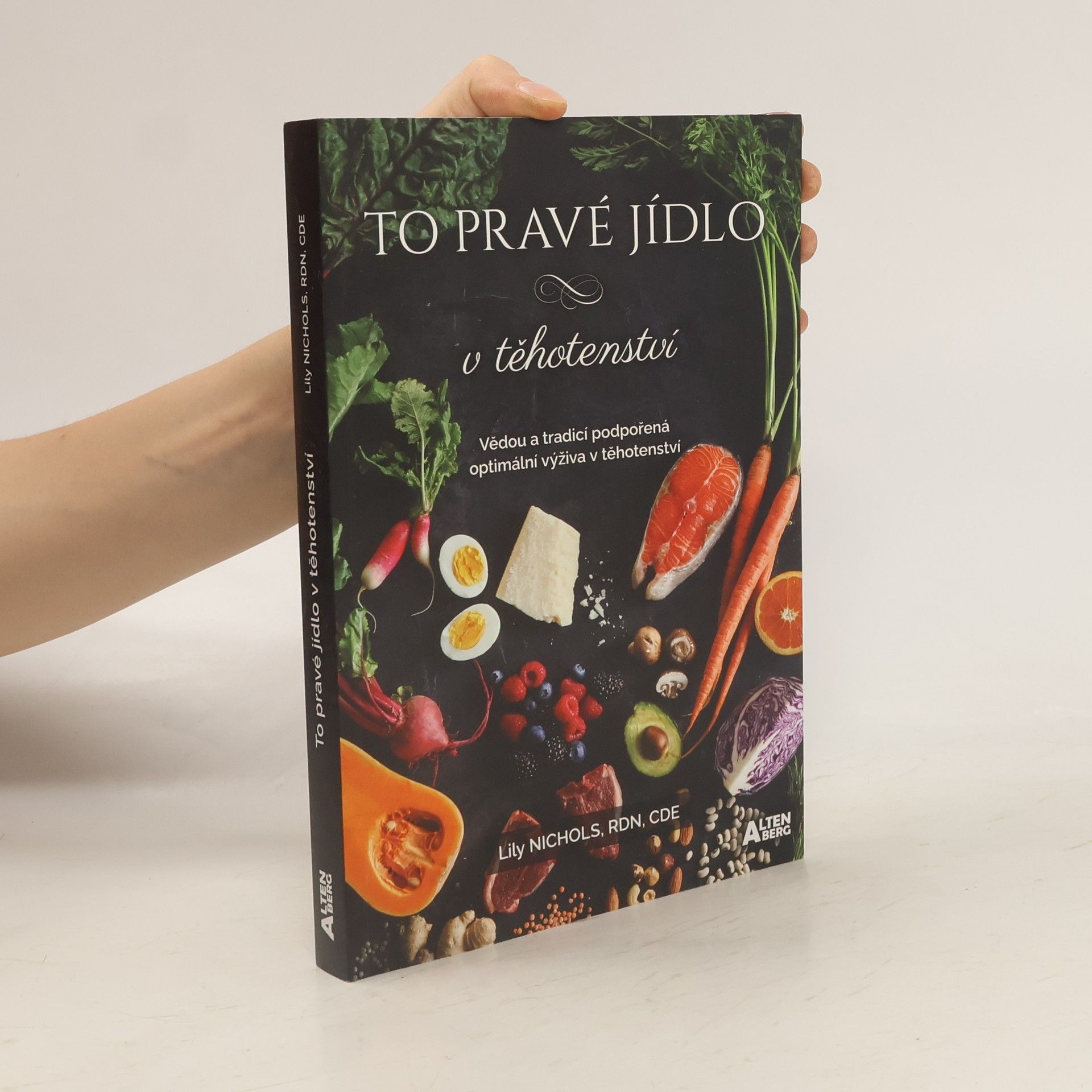 Lily Nichols To pravé jídlo v těhotenství : vědou a tradicí podpořená optimální výživa v těhotenství