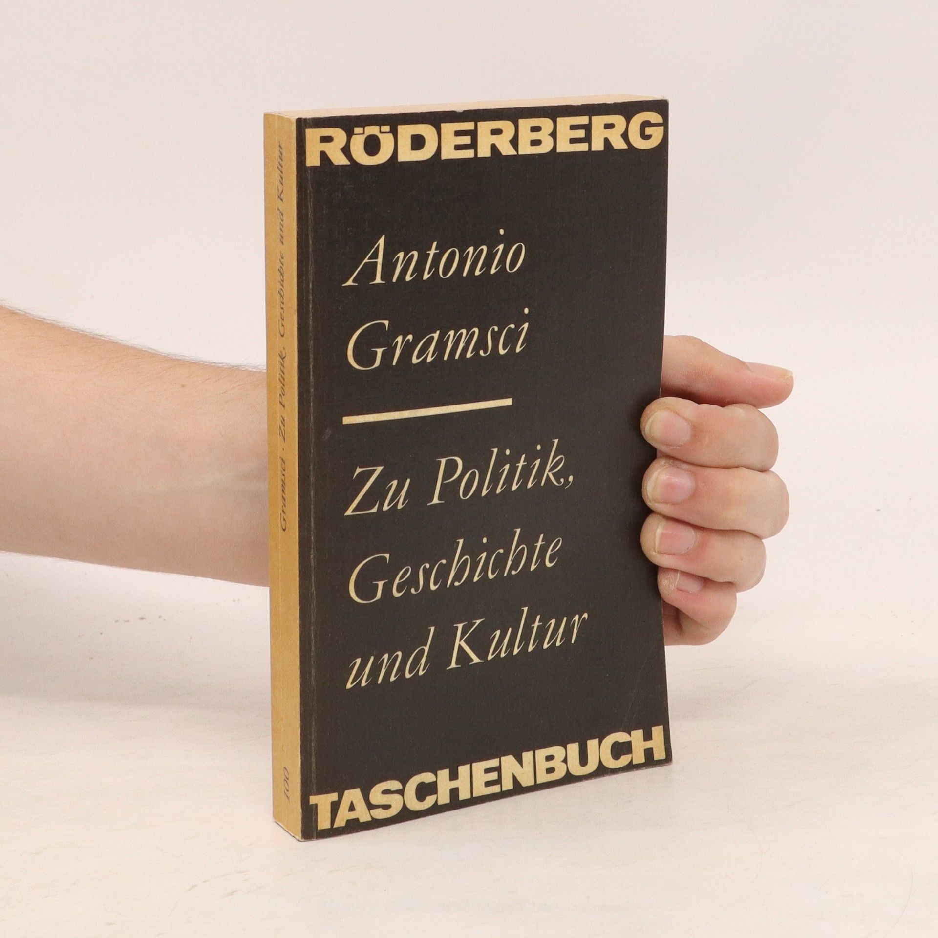 Antonio Gramsci Zu Politik, Geschichte und Kultur