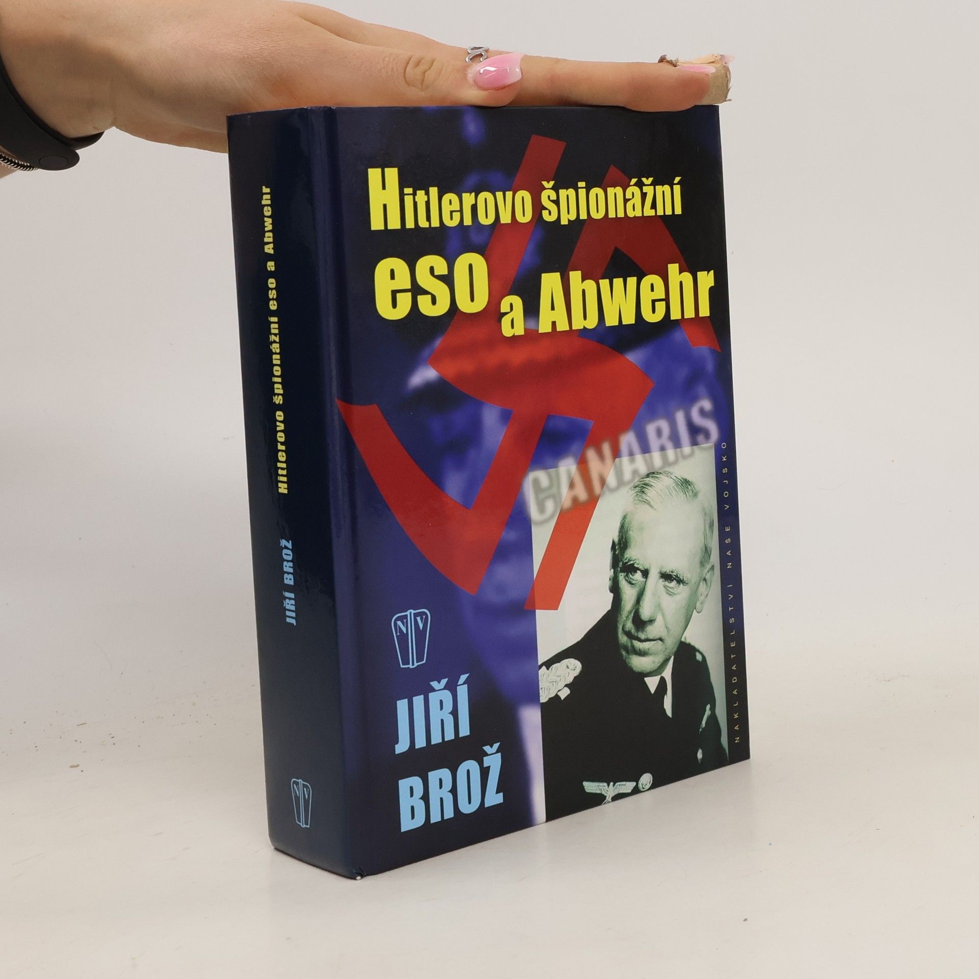 Jiří Brož Hitlerovo špionážní eso a Abwehr