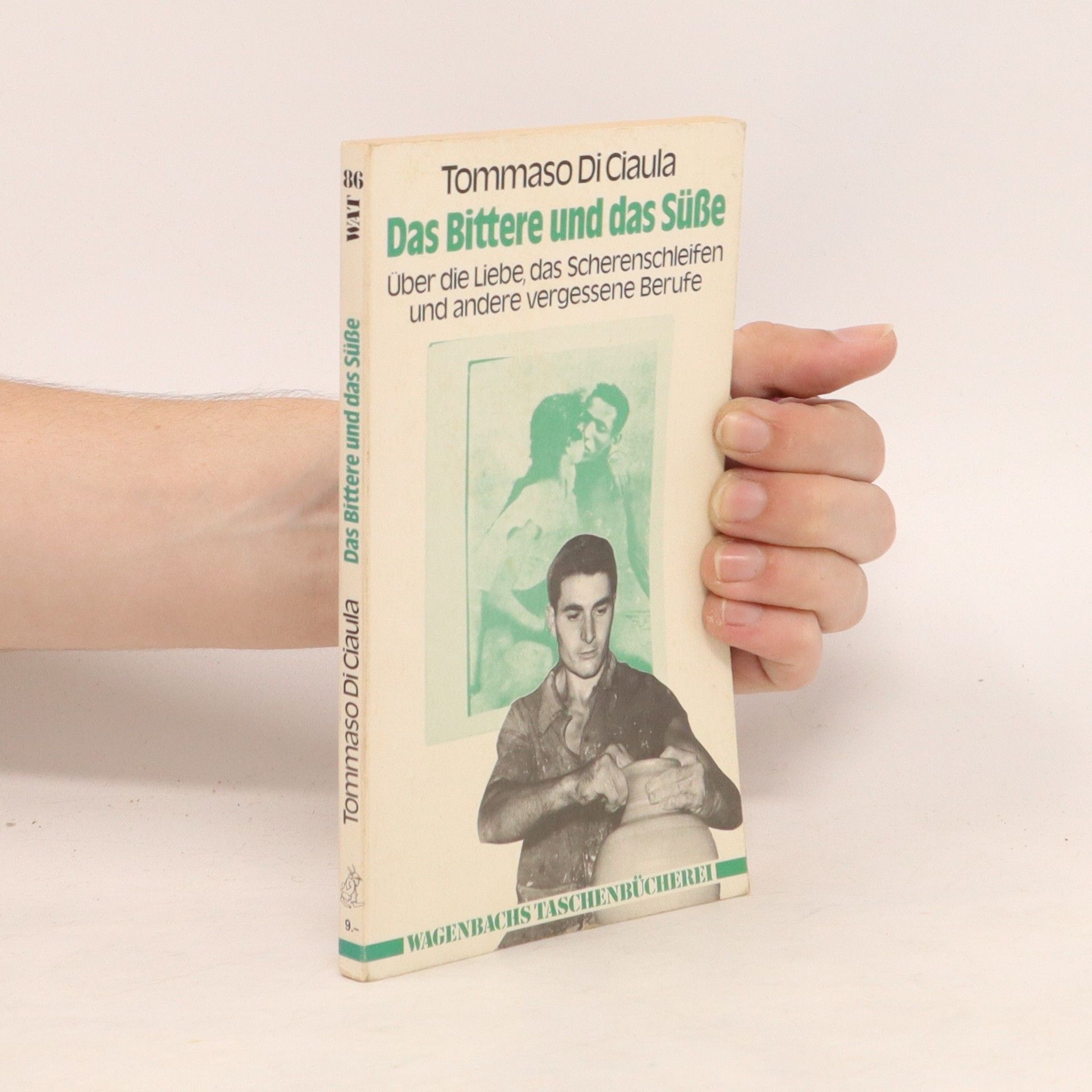 Tommaso di Ciaula Das Bittere und das Süsse