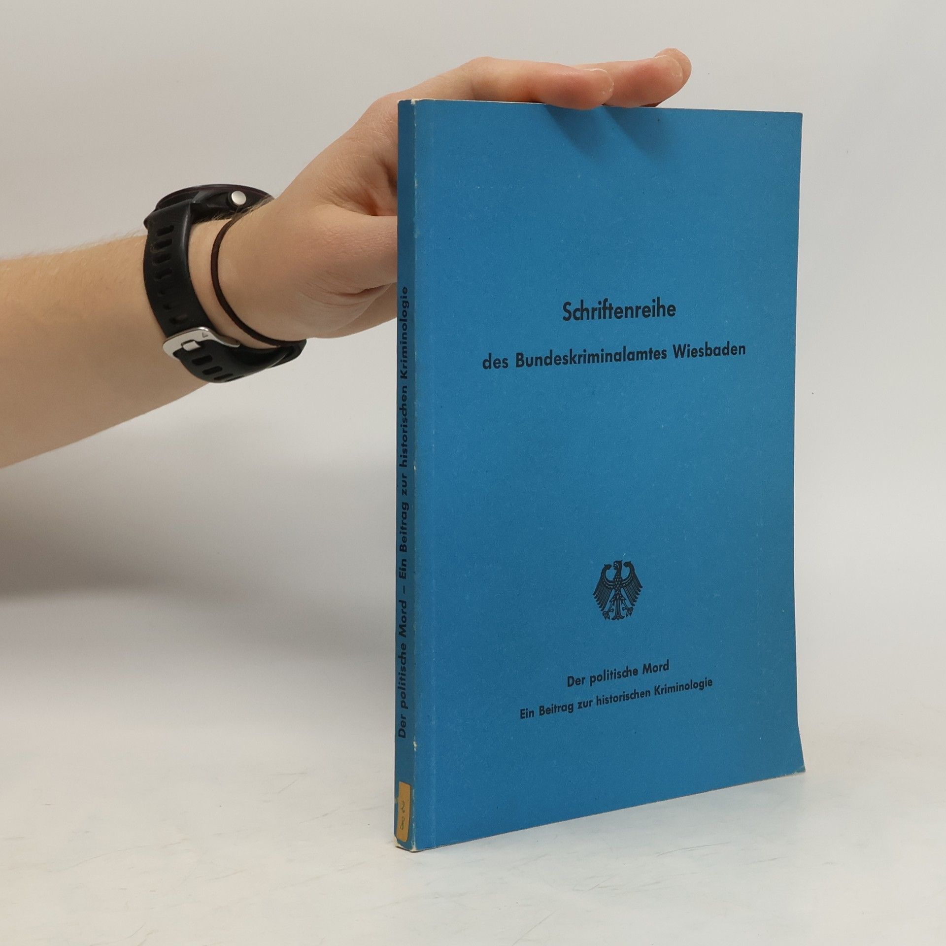 Autorenkollektiv Schriftenreihe des Bundeskriminalamtes Wiesbaden