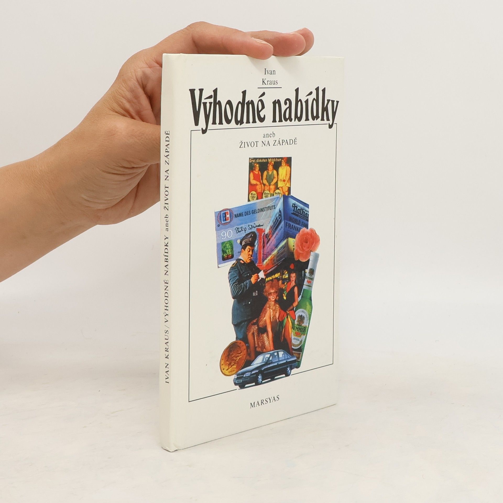 Ivan Kraus Výhodné nabídky aneb život na Západě