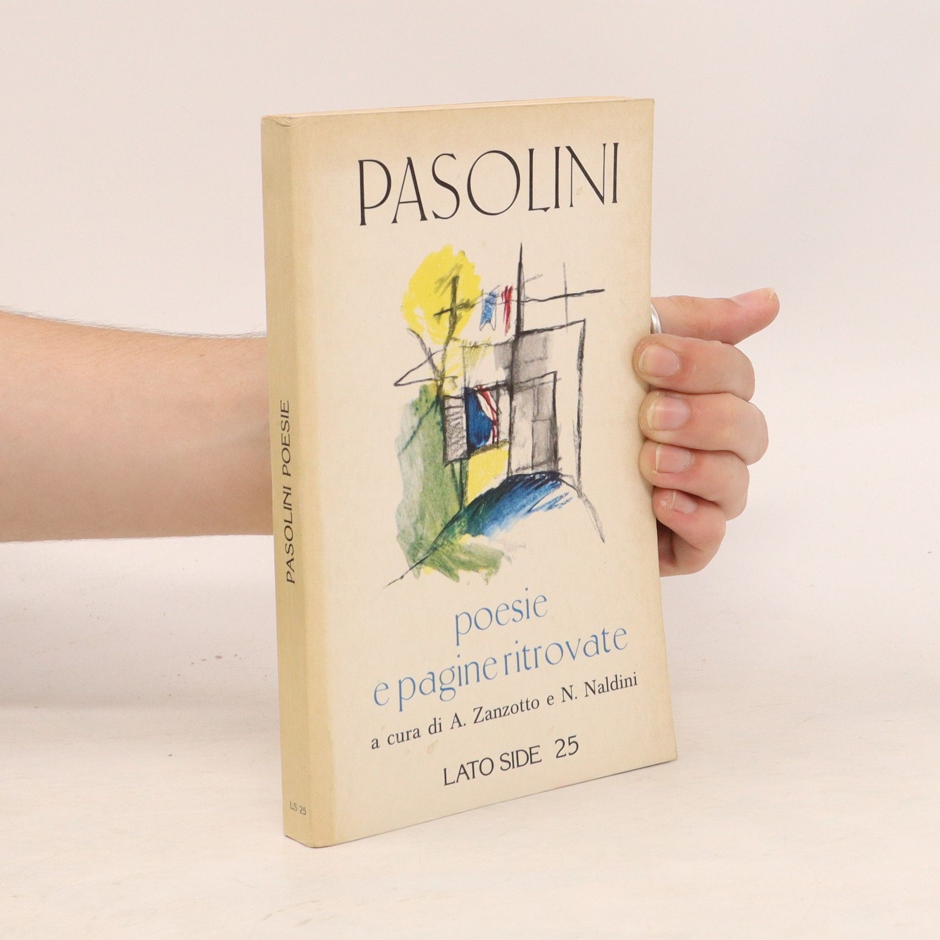 Pier Paolo Pasolini Pasolini. Poesie e pagine ritrovate