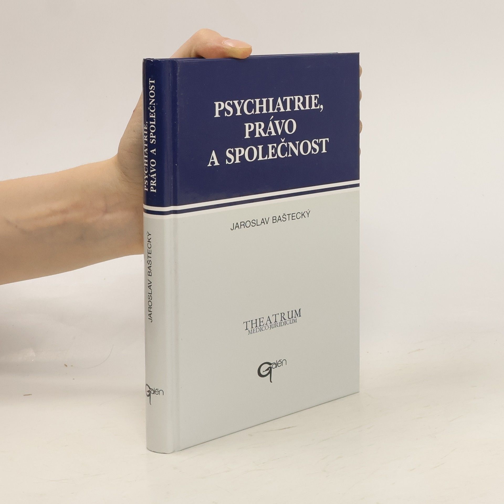 Jaroslav Baštecký Psychiatrie, právo a společnost