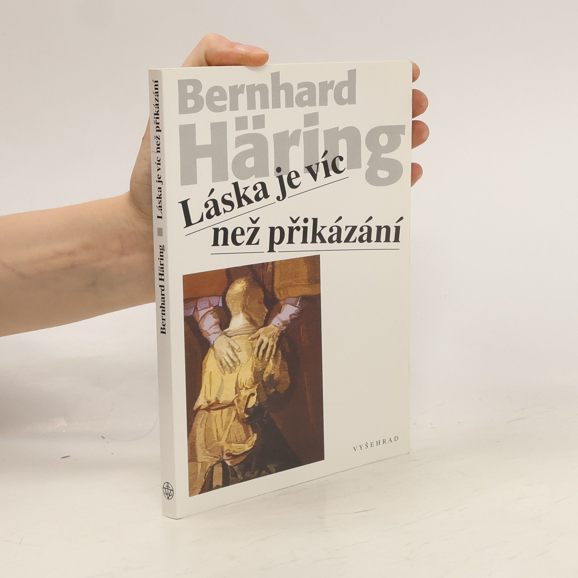 Bernhard Häring Láska je víc než přikázání