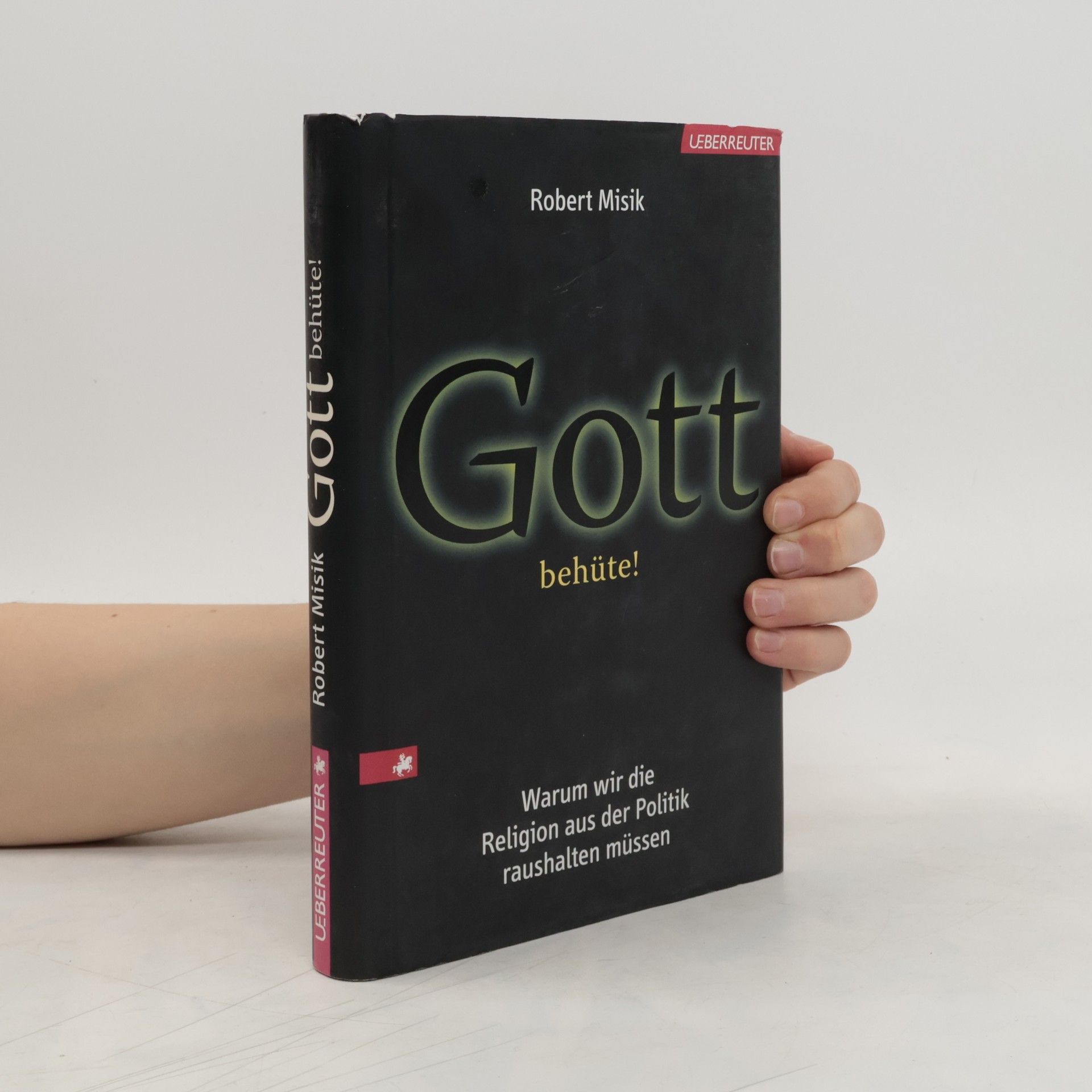 Robert Misik Gott behüte!