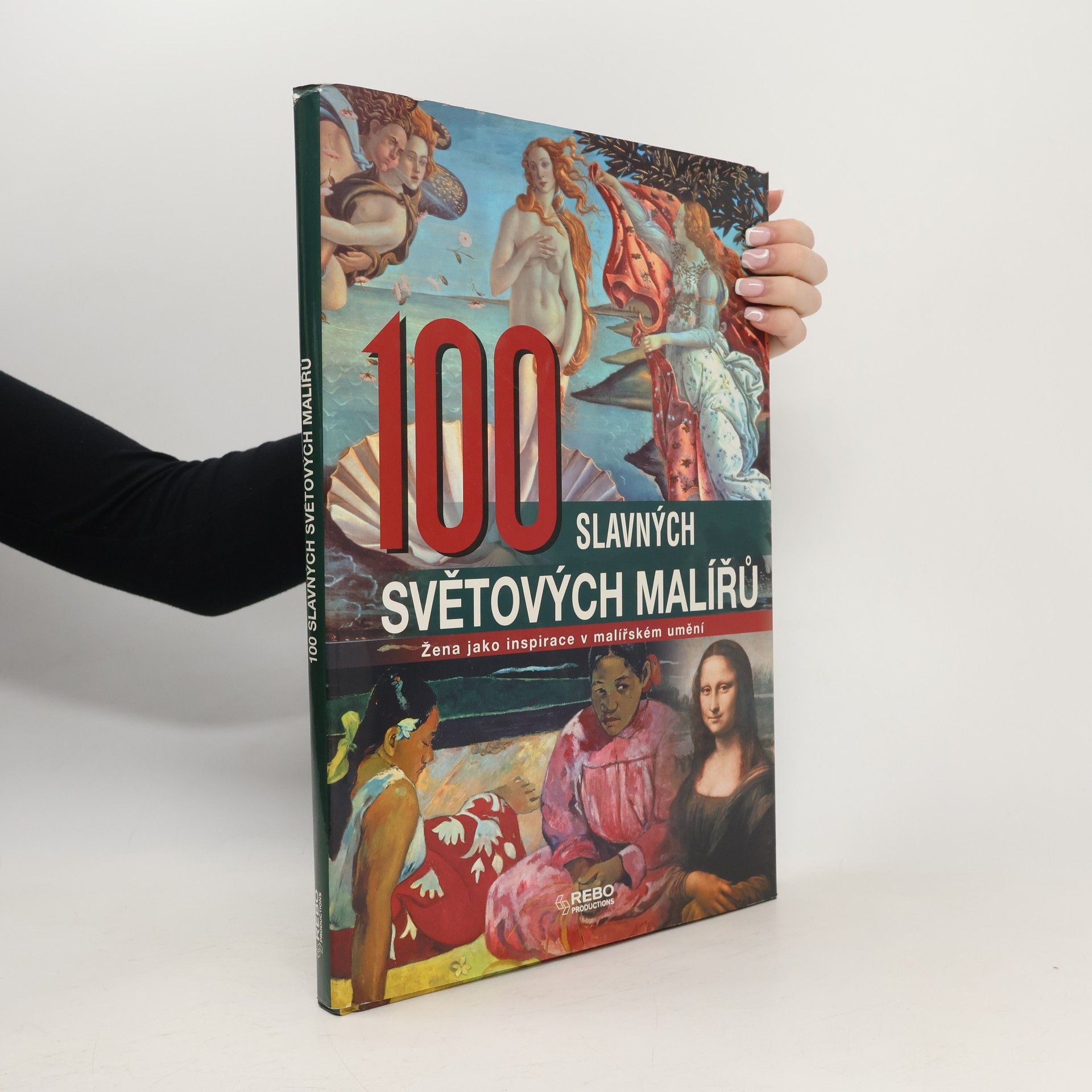 Manfred Leier 100 slavných světových malířů : žena jako inspirace v malířském umění