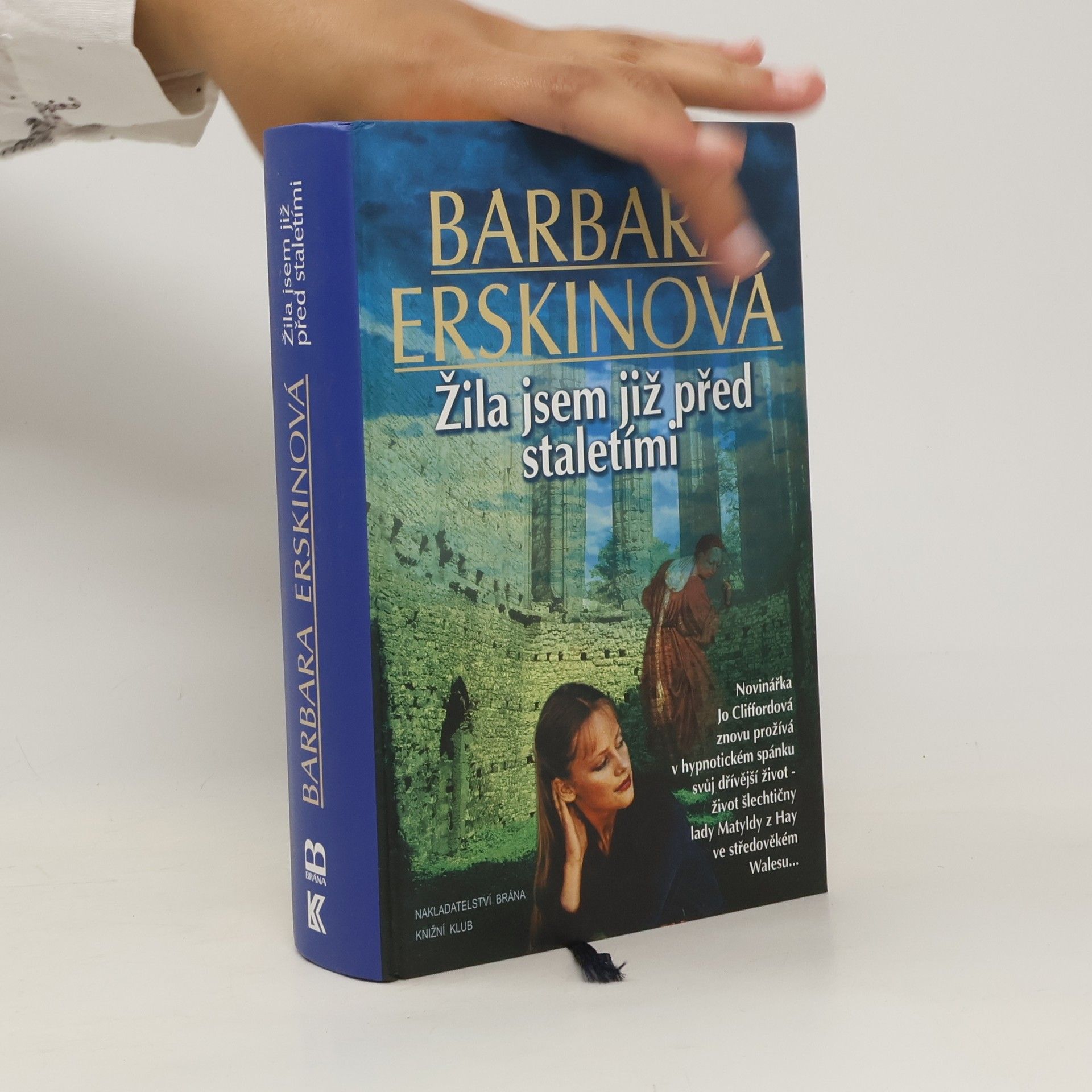 Barbara Erskine Žila jsem již před staletími