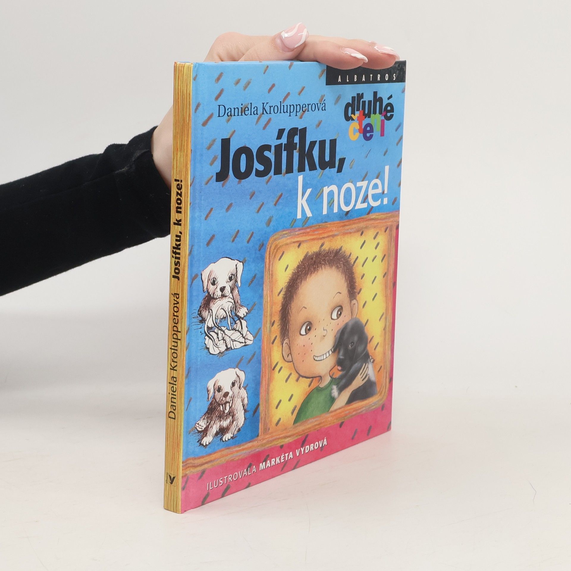 Daniela Krolupperová Josífku, k noze!