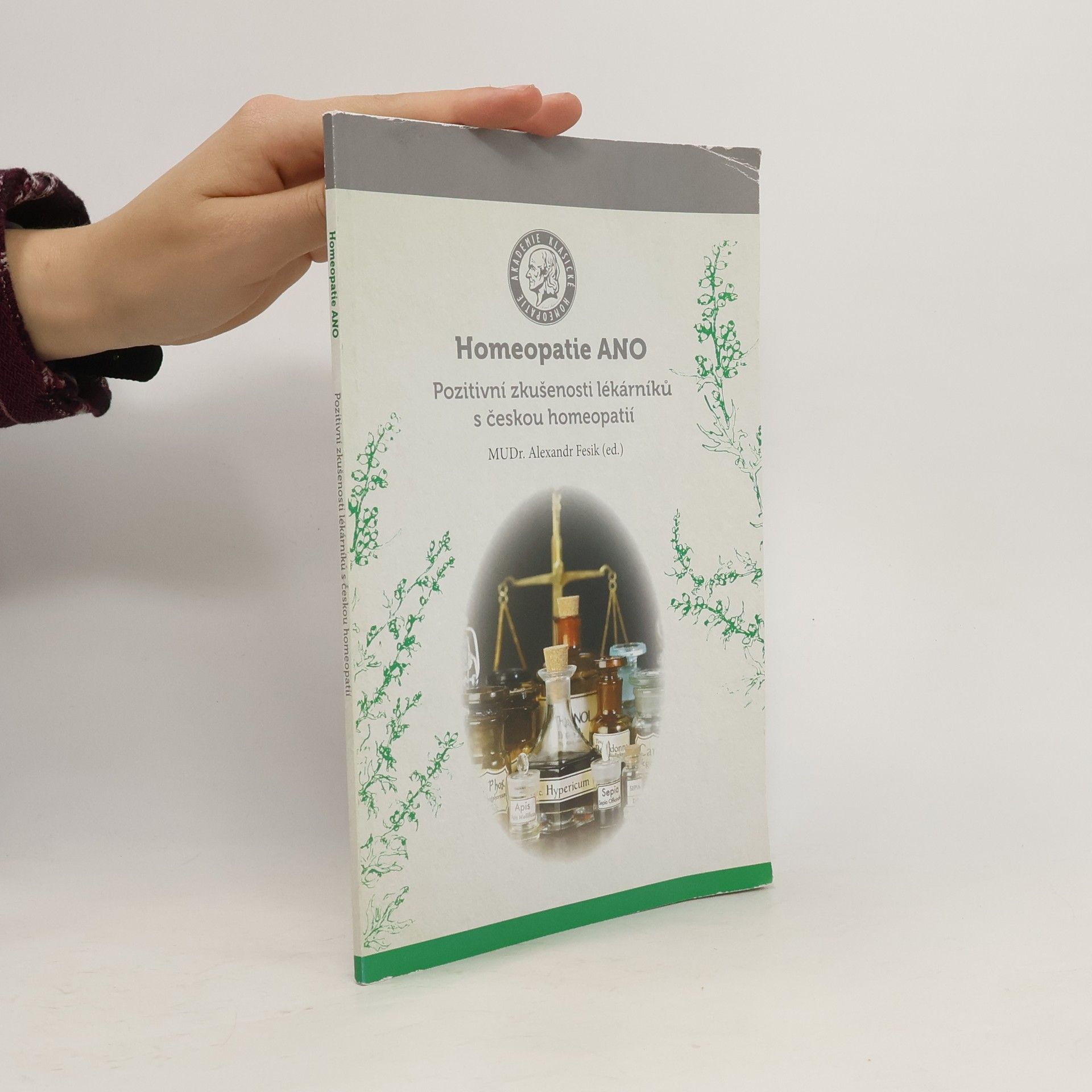 Aleksandr Nikolajevič Fesik Homeopatie ANO : pozitivní zkušenosti lékárníků s českou homeopatií